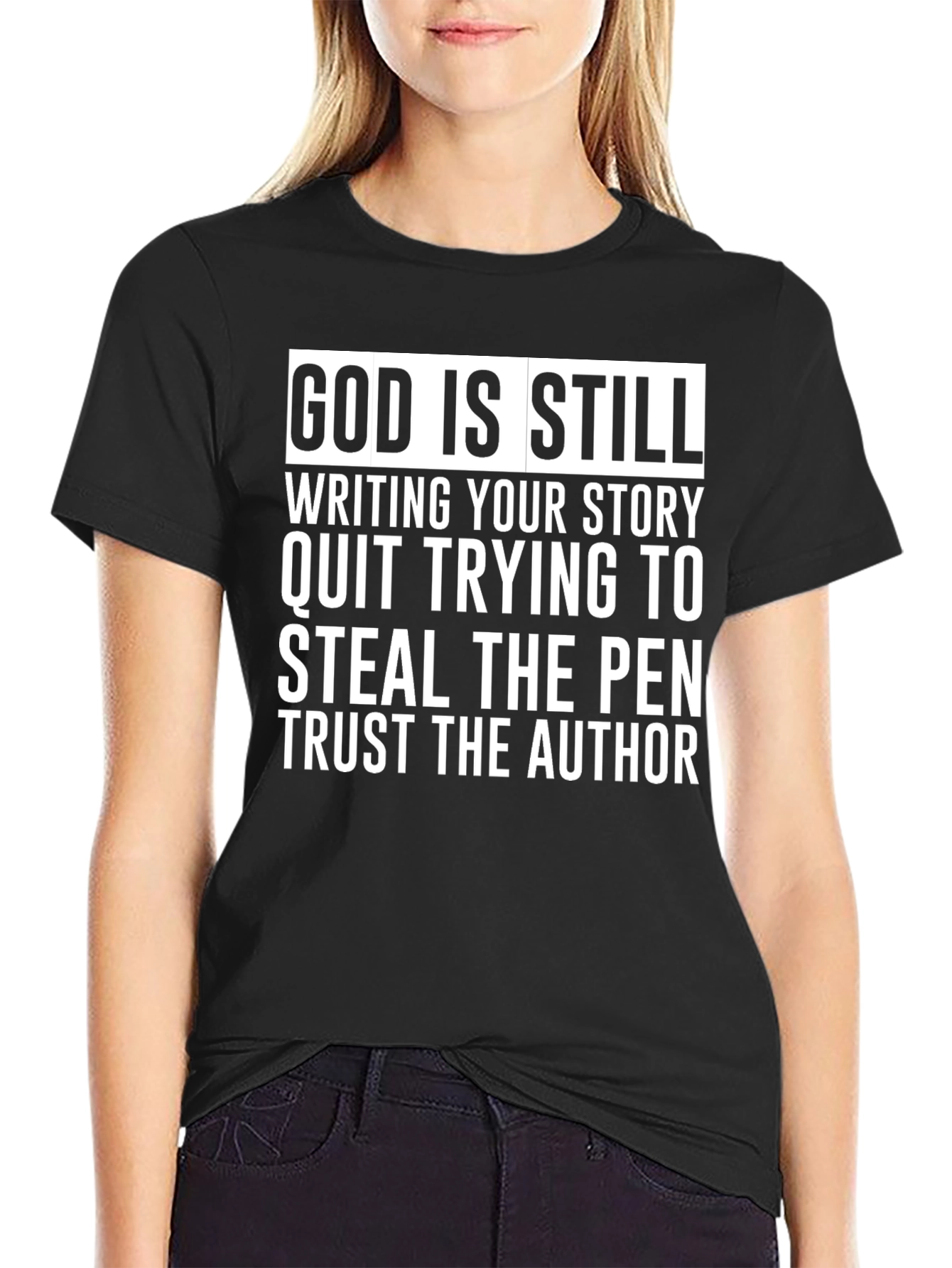 God is Still Writing Your Story Black T-Shirt
