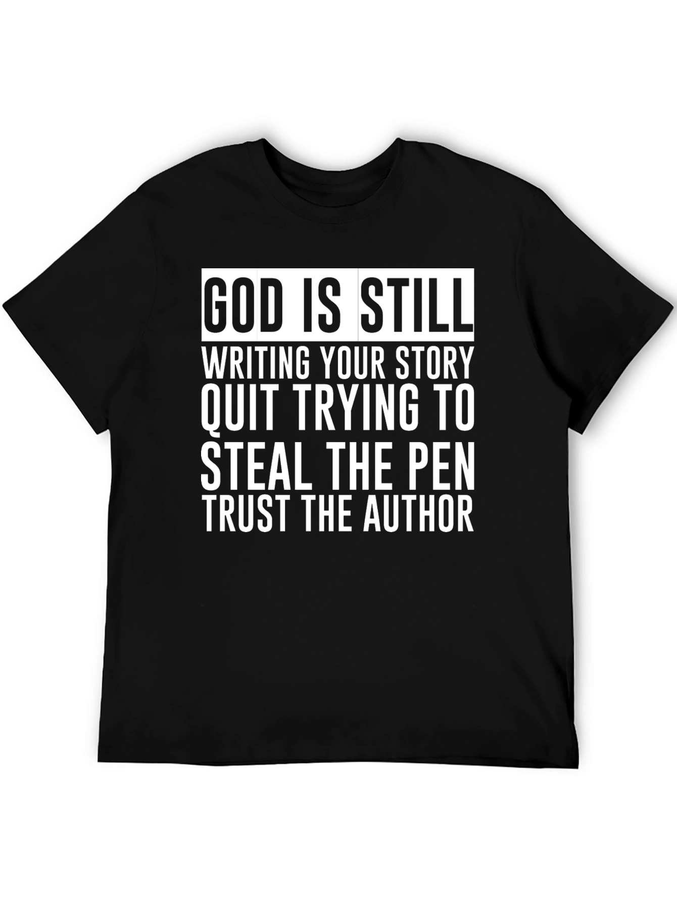 God is Still Writing Your Story Black T-Shirt