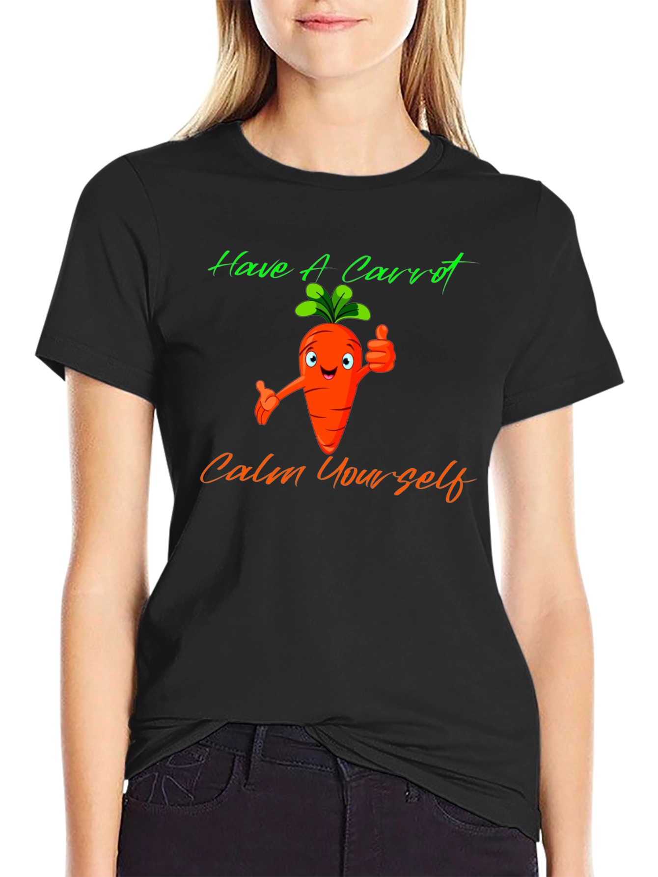 Have A Carrot T-Shirt - Calm Yourself Funny Tee