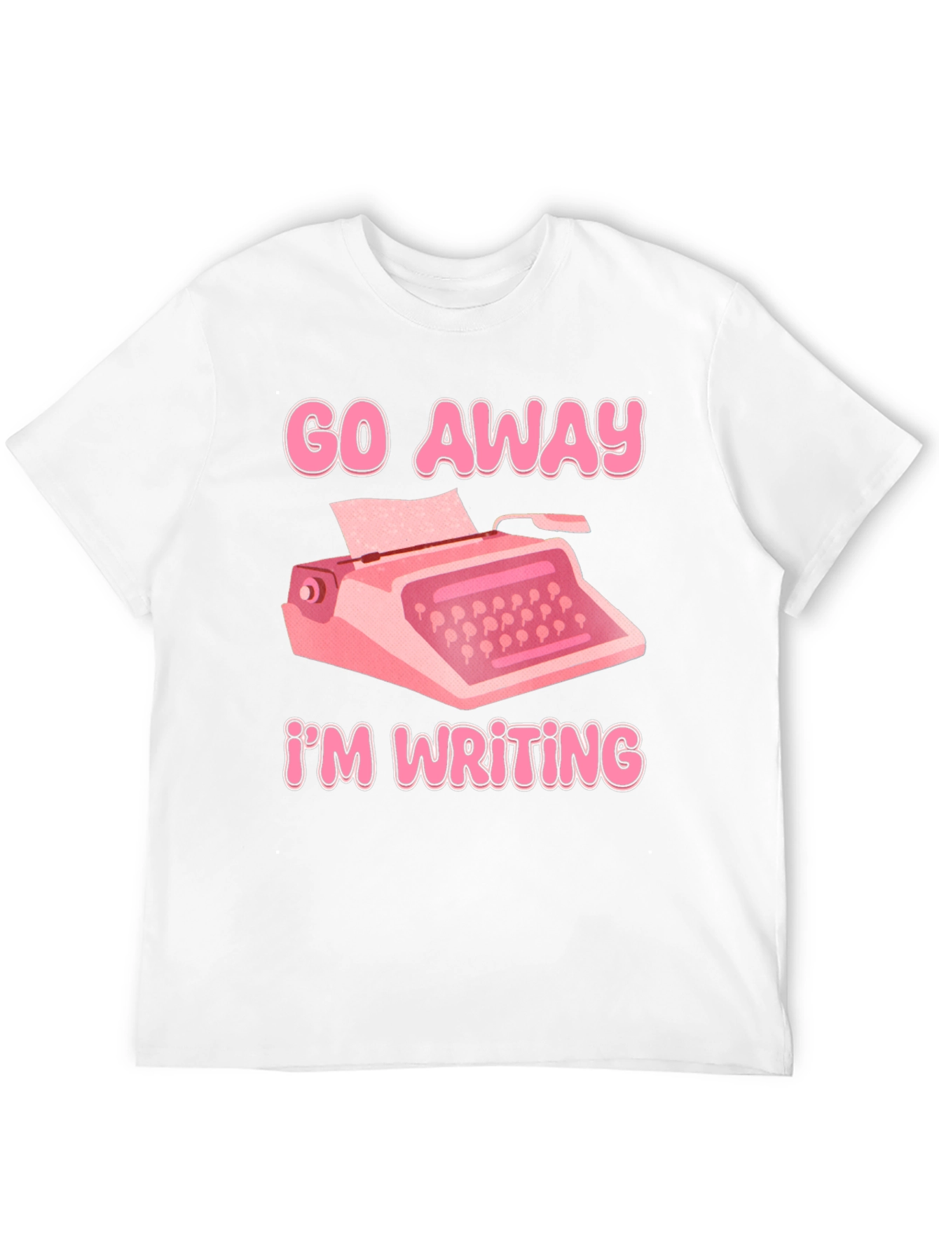 Go Away Im Writing T-Shirt