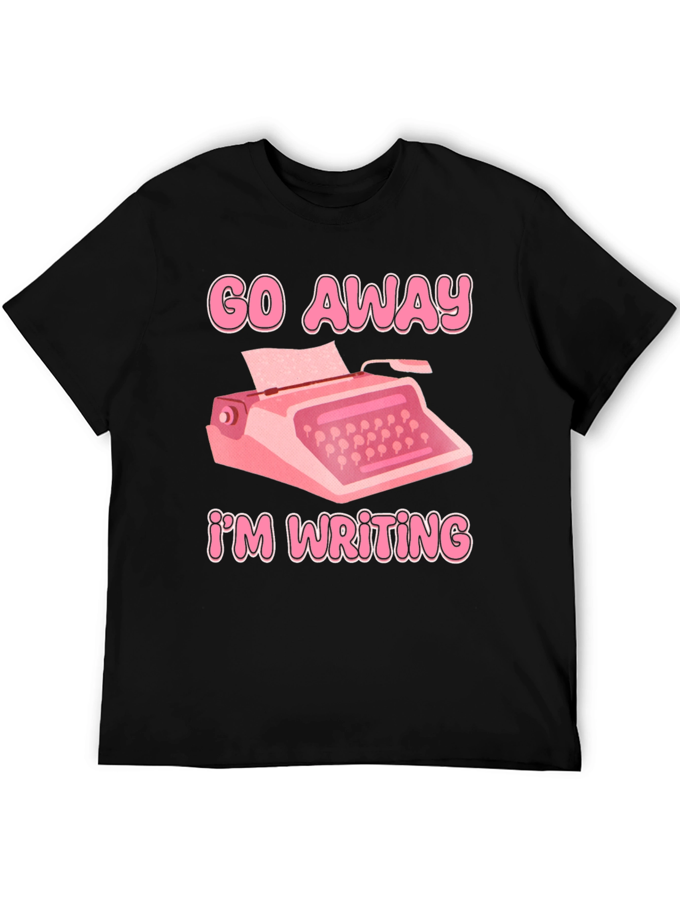 Go Away Im Writing T-Shirt