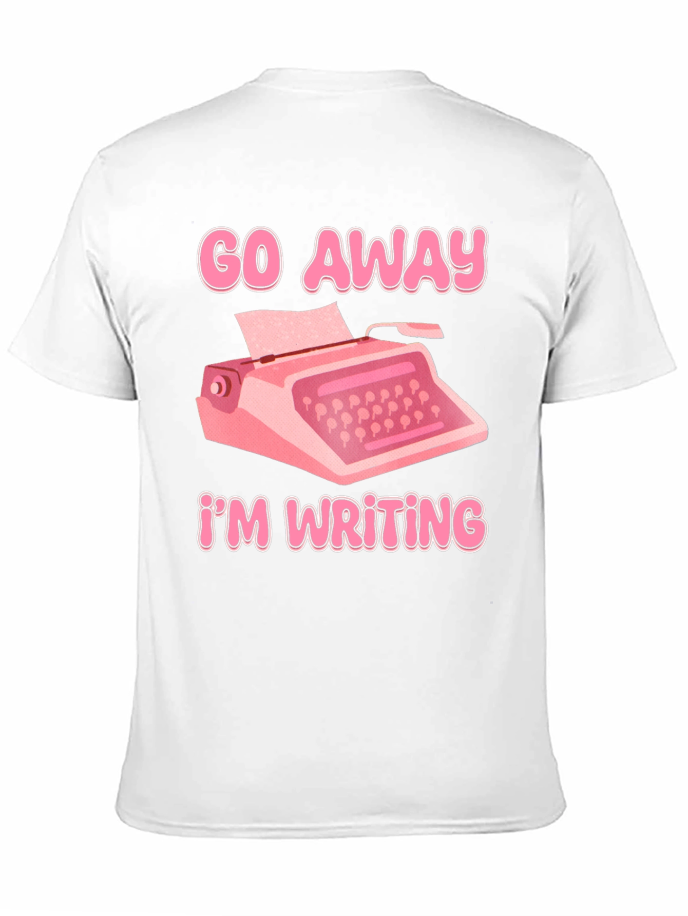 Go Away Im Writing T-Shirt