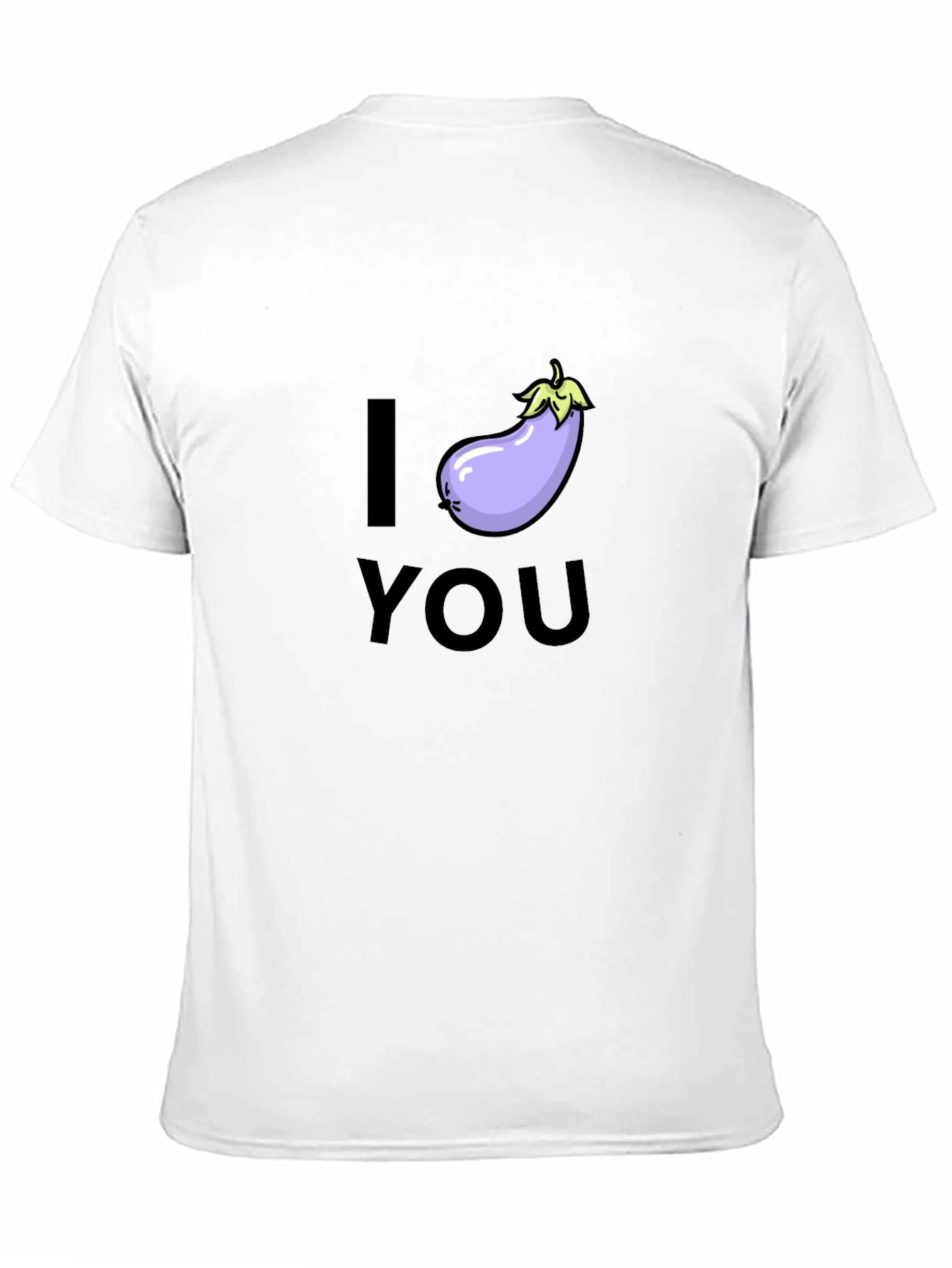 I Eggplant You T-Shirt - Funny Graphic Tee