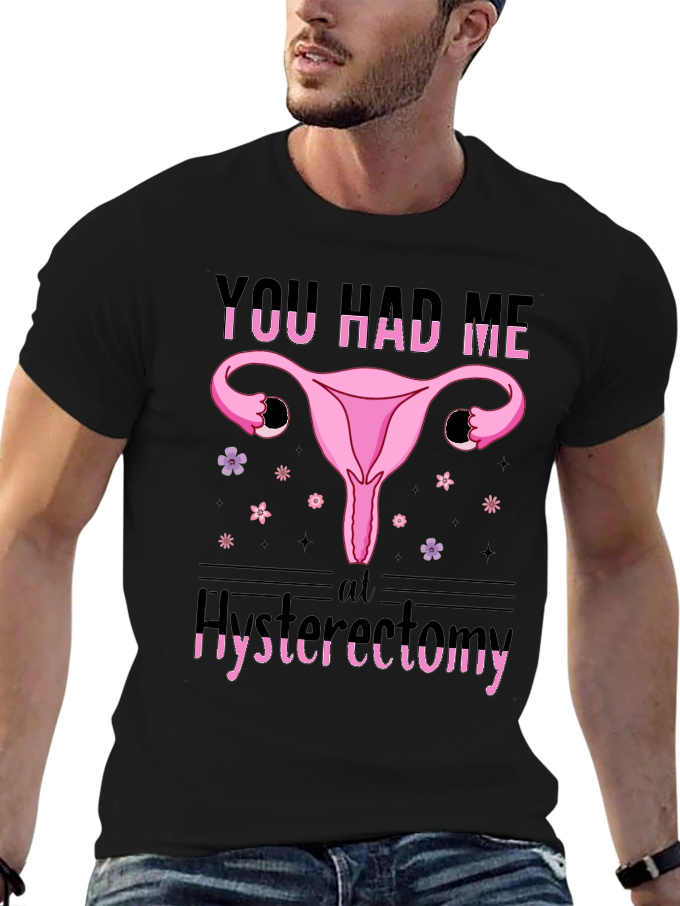 Funny You Had Me At Hysterectomy T-Shirt