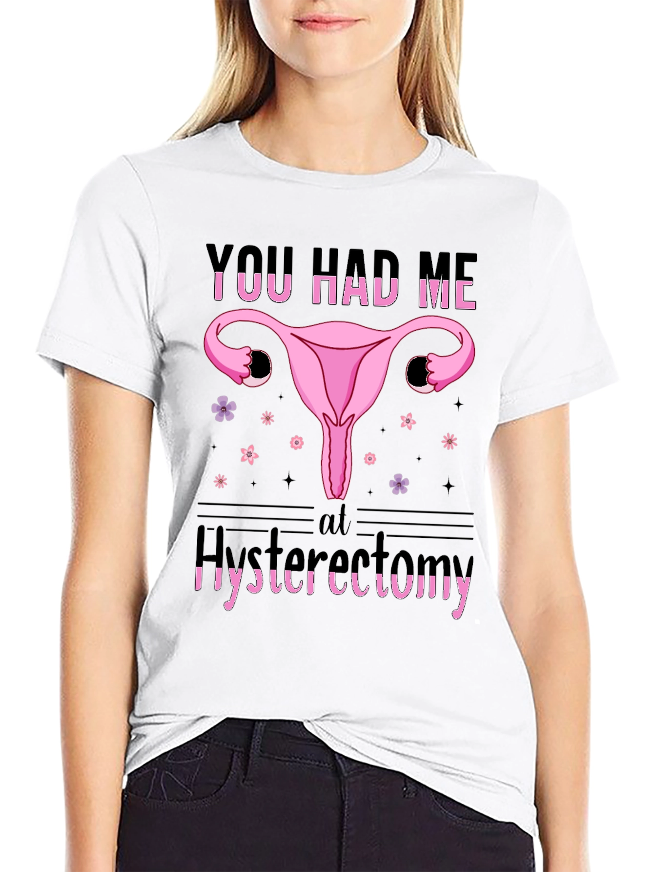 Funny You Had Me At Hysterectomy T-Shirt