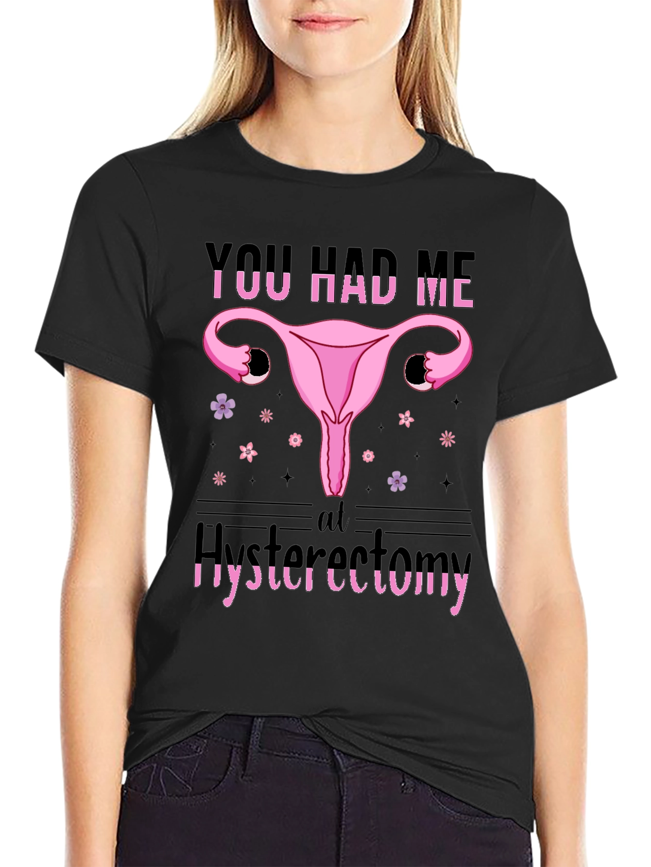 Funny You Had Me At Hysterectomy T-Shirt
