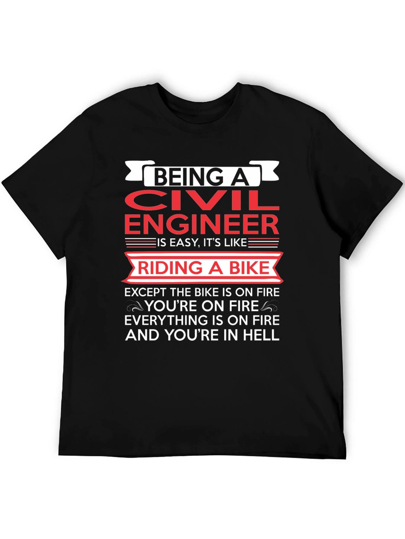 Civil Engineer On Fire T-Shirt