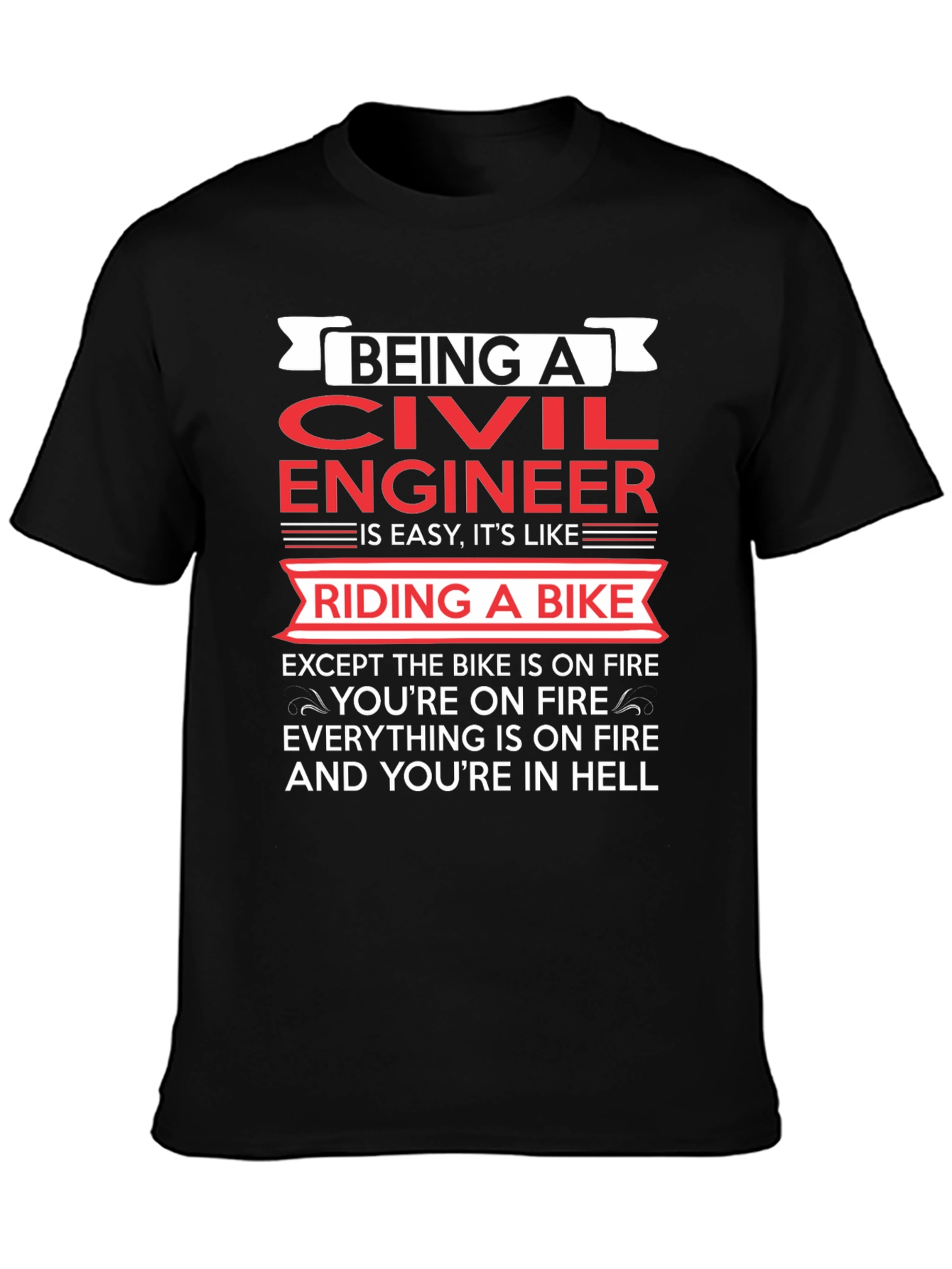 Civil Engineer On Fire T-Shirt