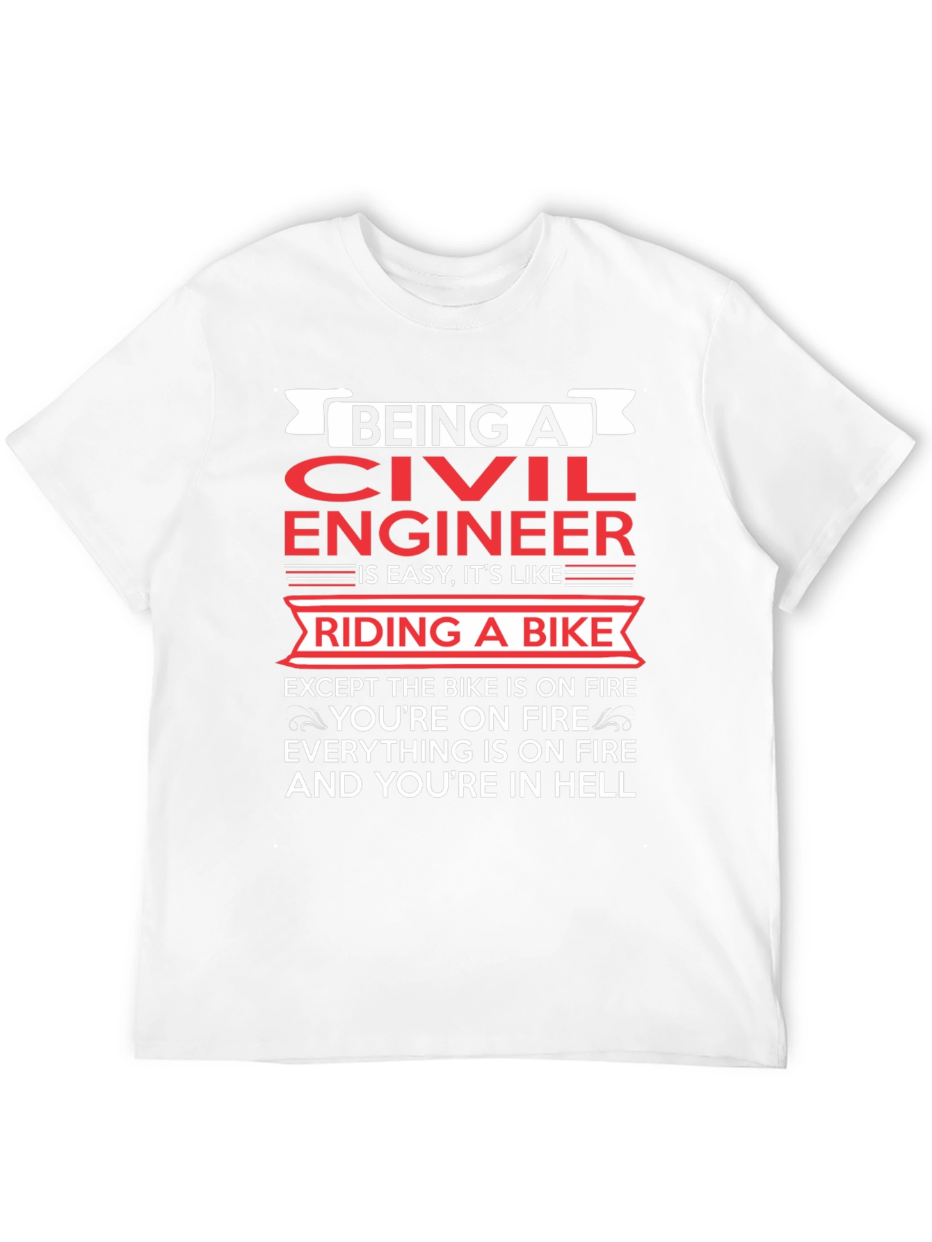 Civil Engineer On Fire T-Shirt