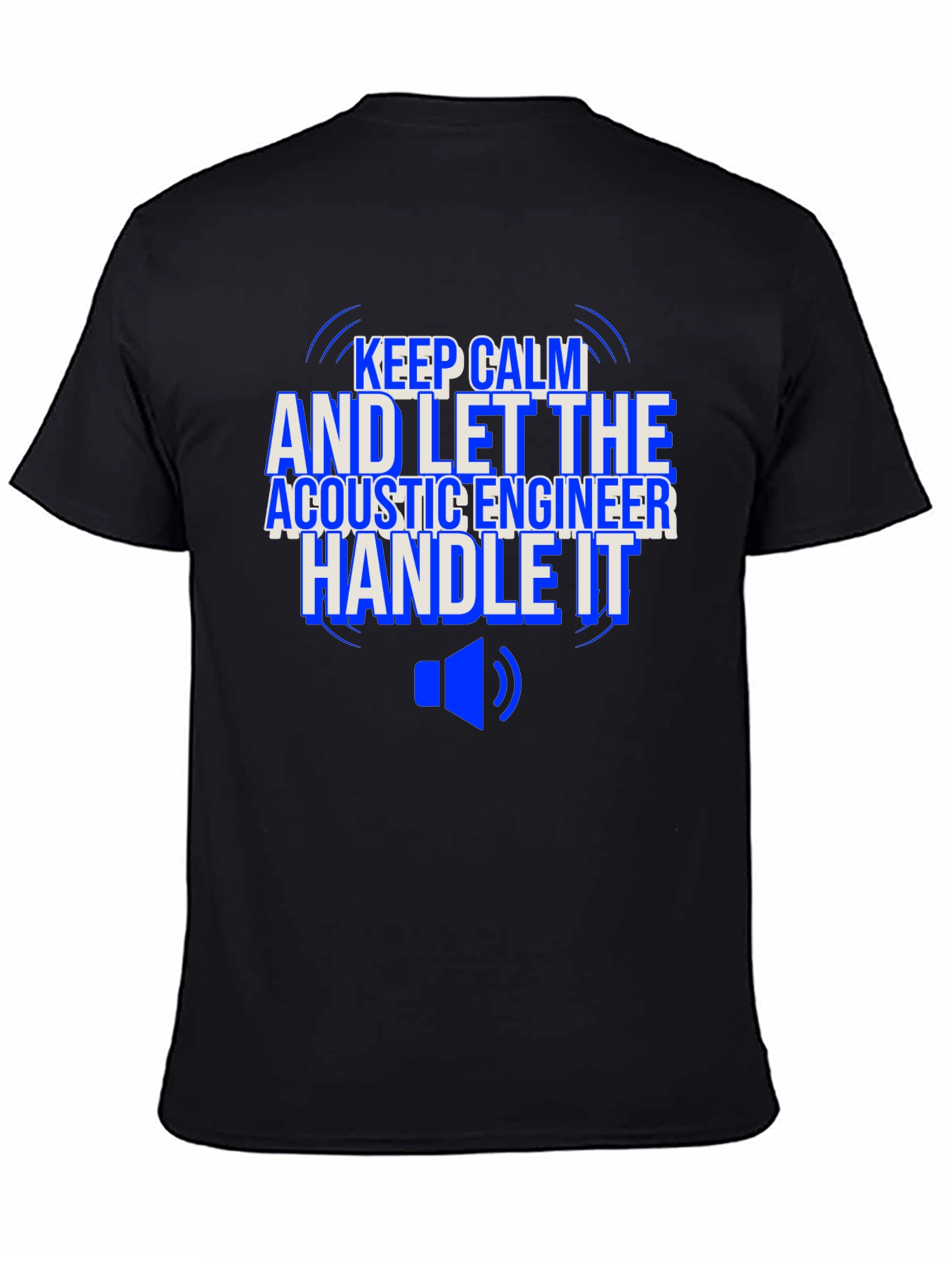 Acoustic Engineer T-Shirt - Keep Calm and Handle It
