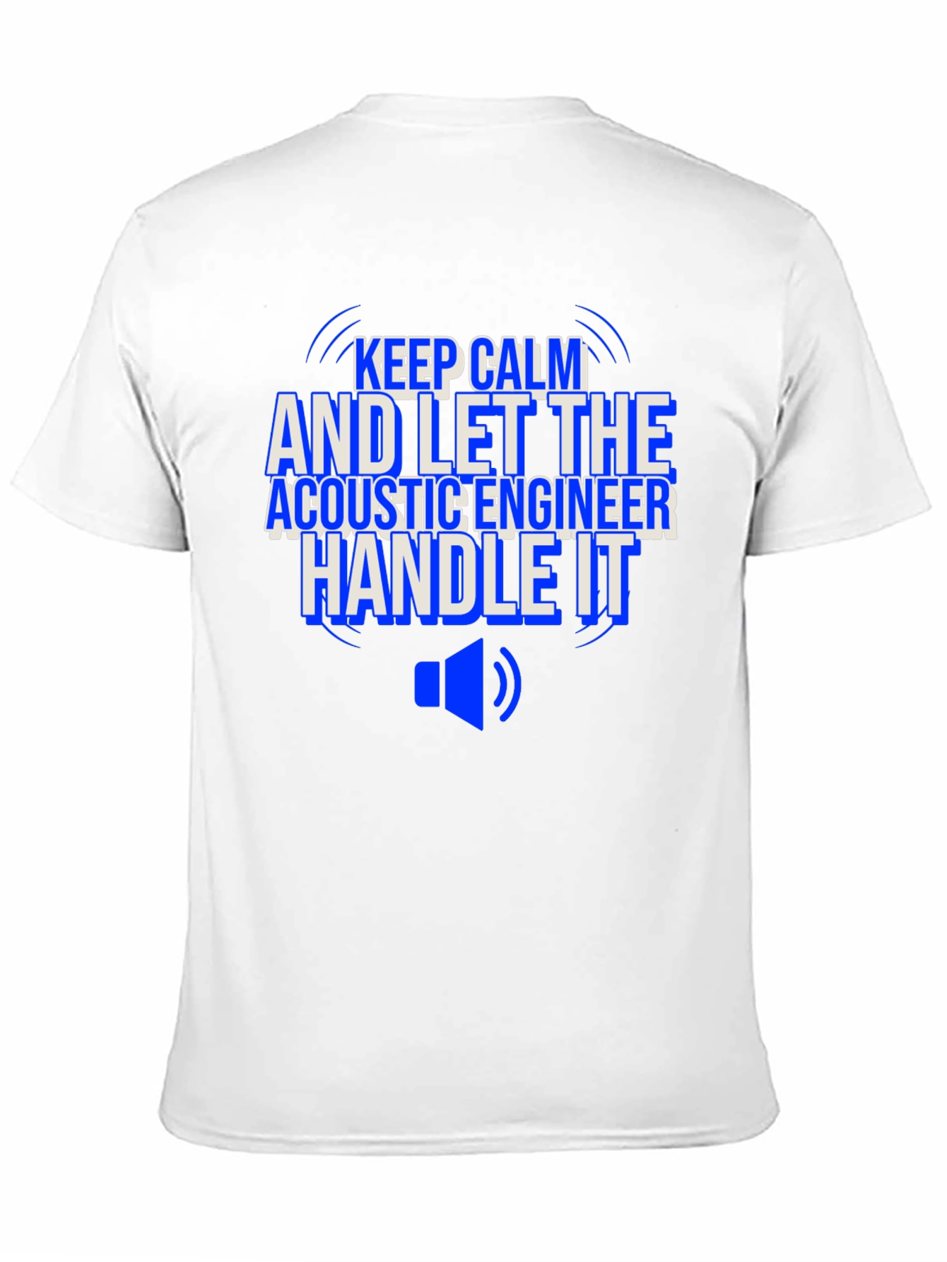 Acoustic Engineer T-Shirt - Keep Calm and Handle It