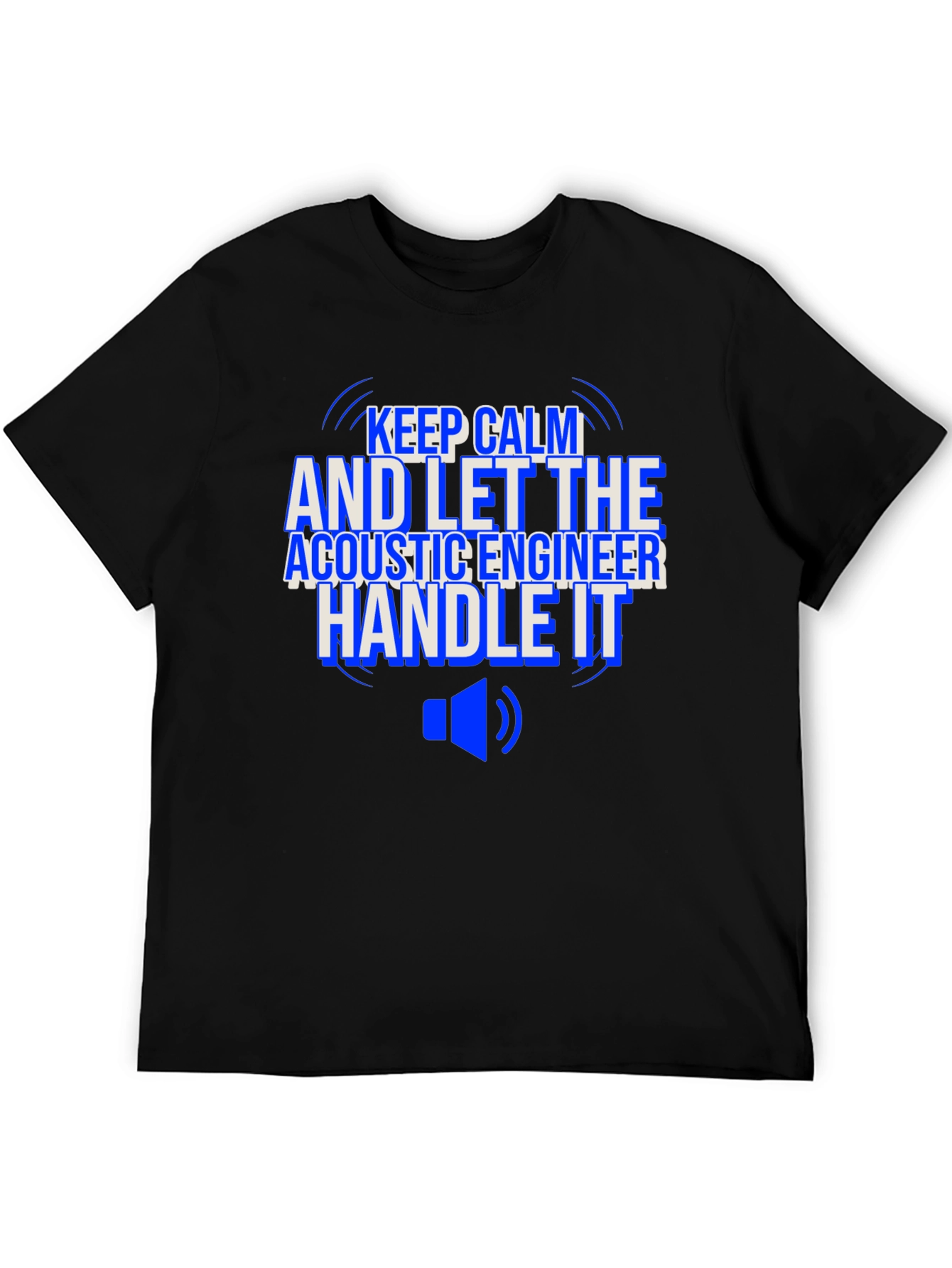 Acoustic Engineer T-Shirt - Keep Calm and Handle It