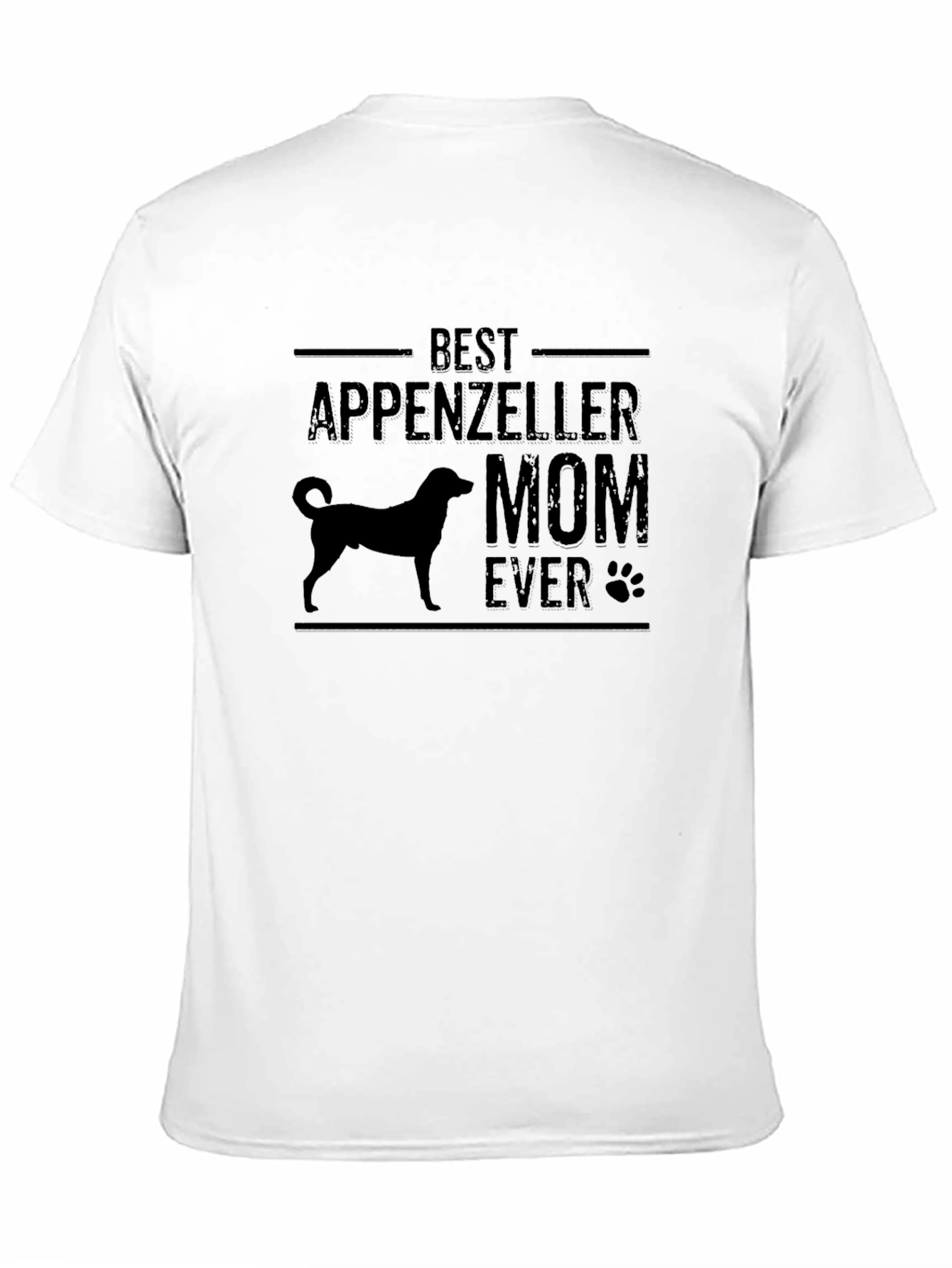Best Appenzeller Mom Ever T-Shirt - Dog Lover Tee