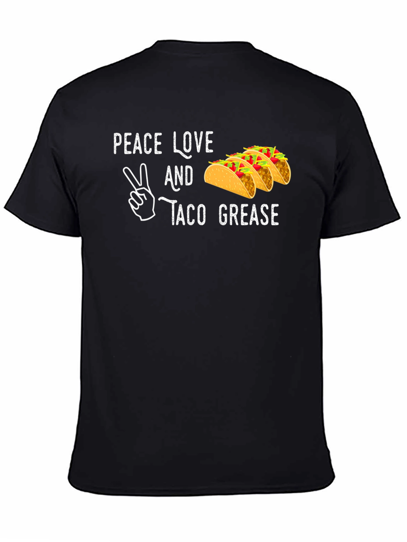 Peace Love Taco Grease T-Shirt Funny Foodie