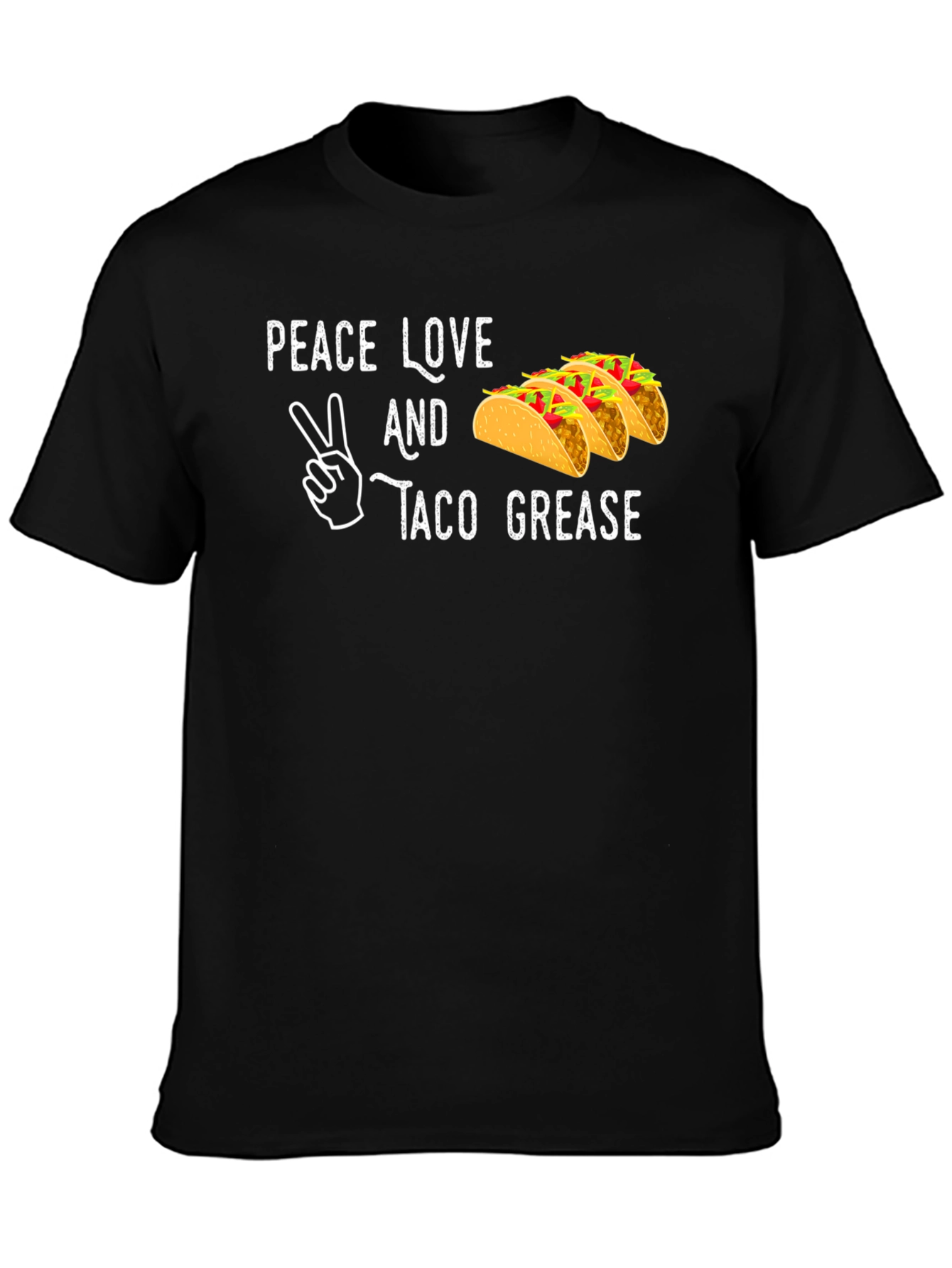 Peace Love Taco Grease T-Shirt Funny Foodie