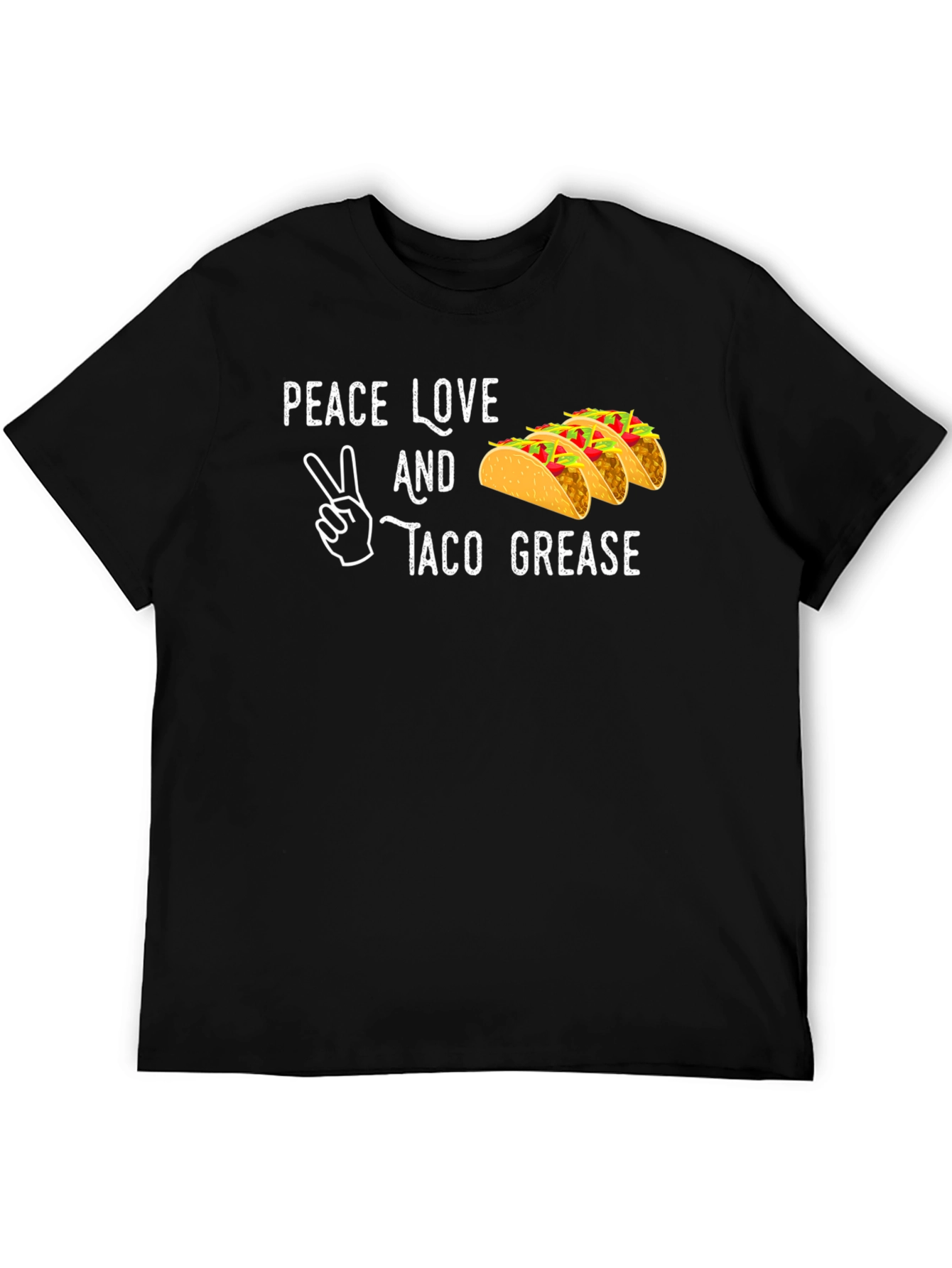 Peace Love Taco Grease T-Shirt Funny Foodie