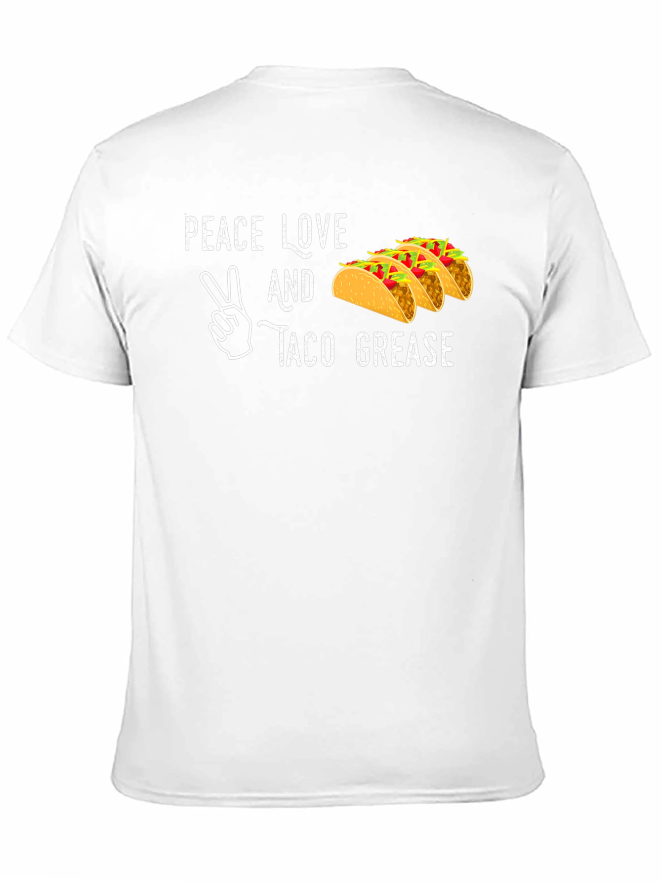 Peace Love Taco Grease T-Shirt Funny Foodie