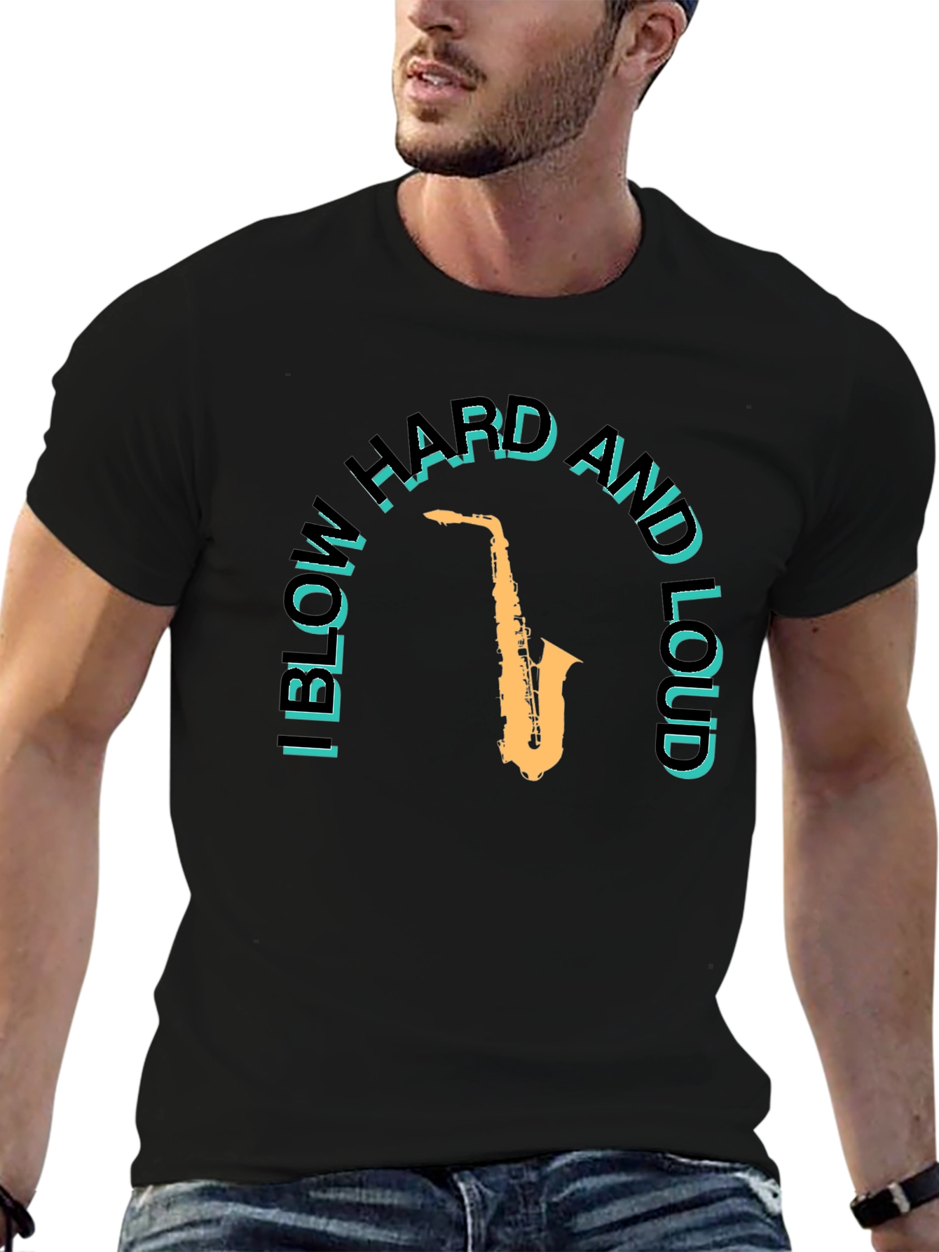 I Blow Hard and Loud Saxophone T-Shirt