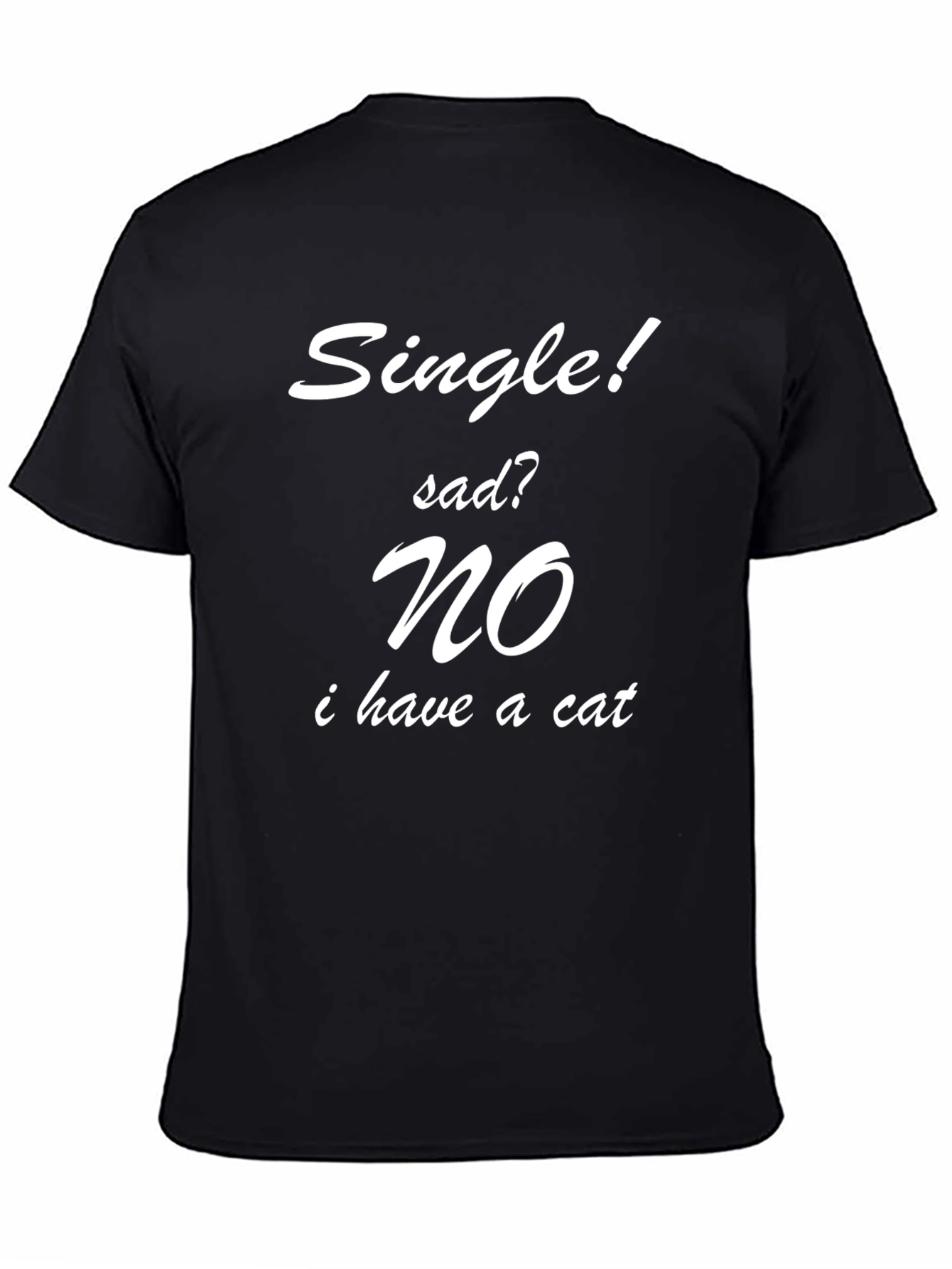 Single? No I Have A Cat T-Shirt