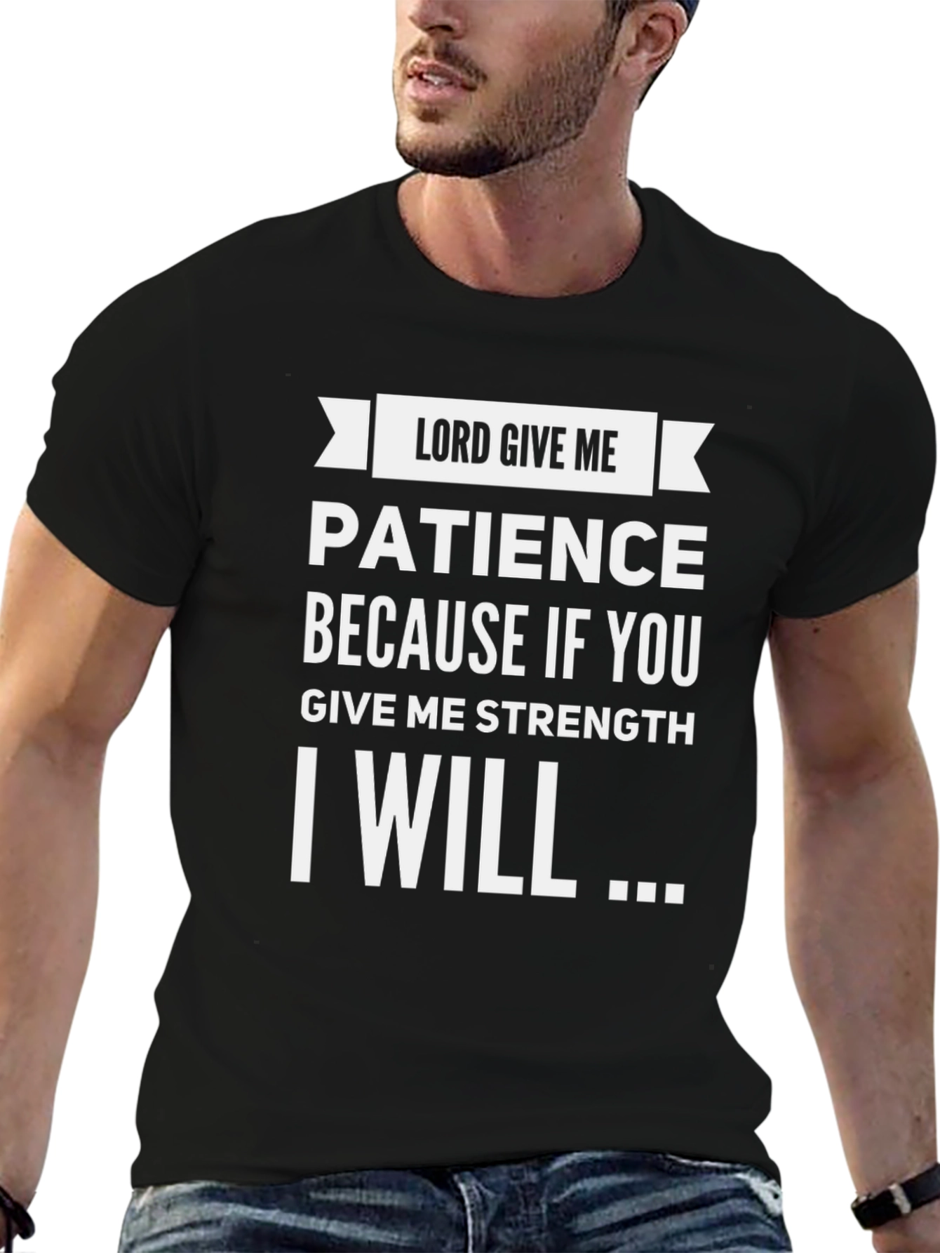 Lord Give Me Patience Funny Graphic Tee