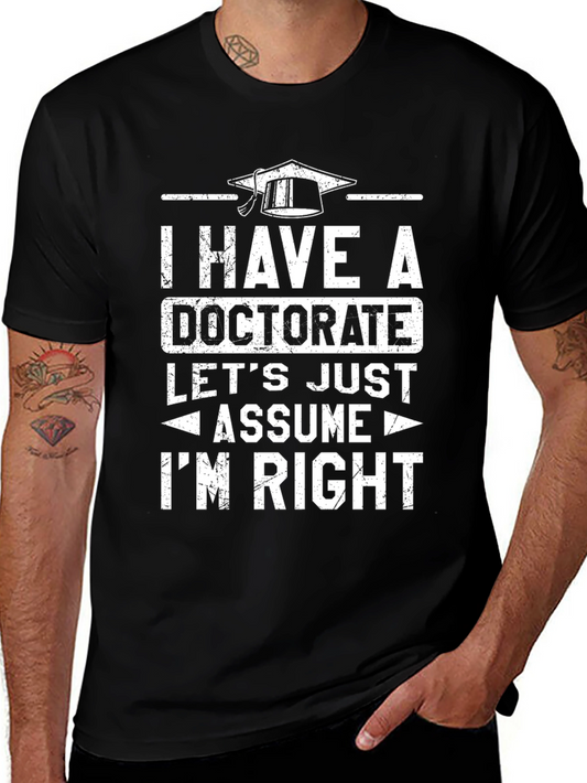 Doctorate Humor T-Shirt - Im Right!