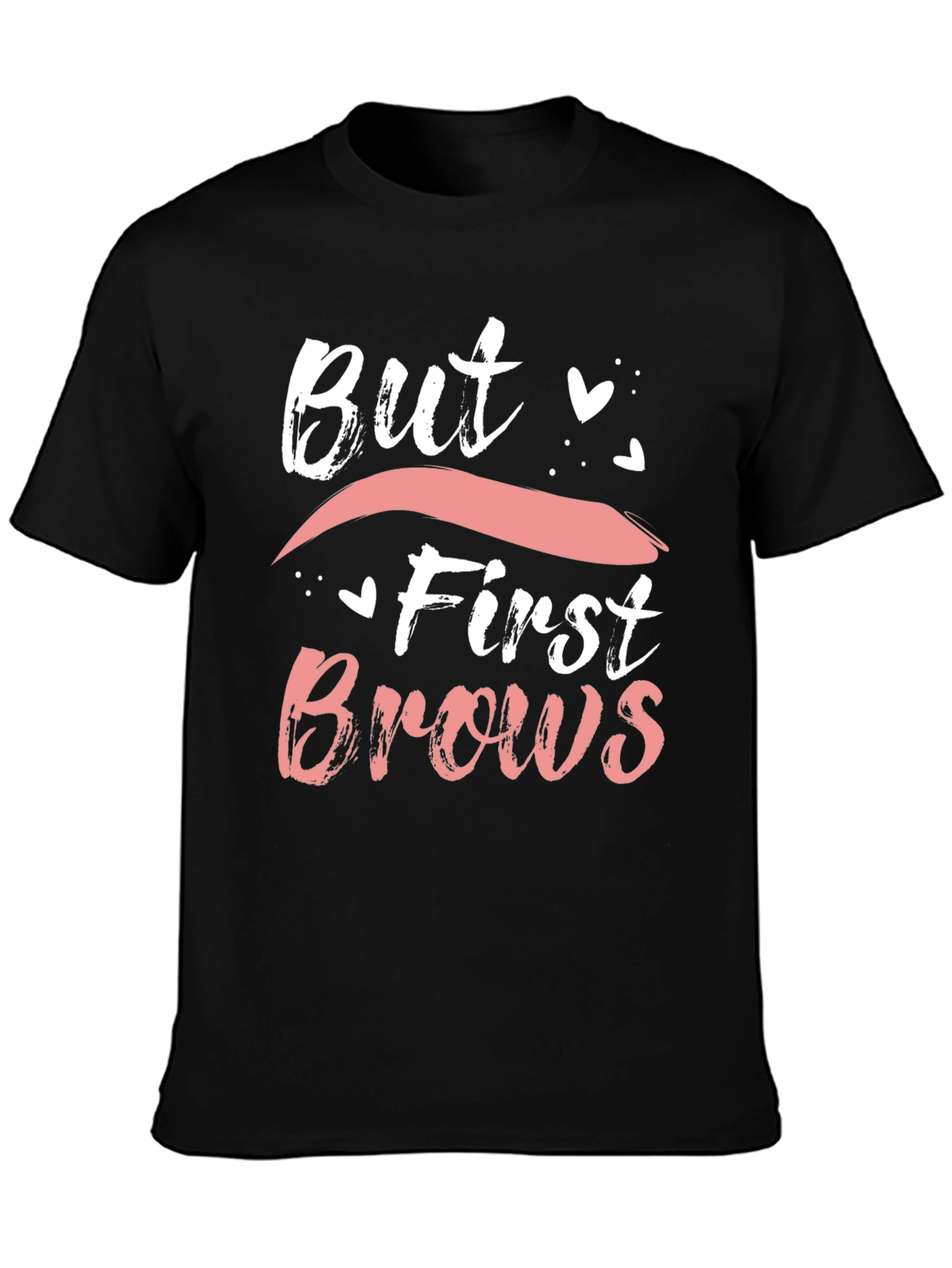 But First Brows Graphic Tee - Stylish and Trendy