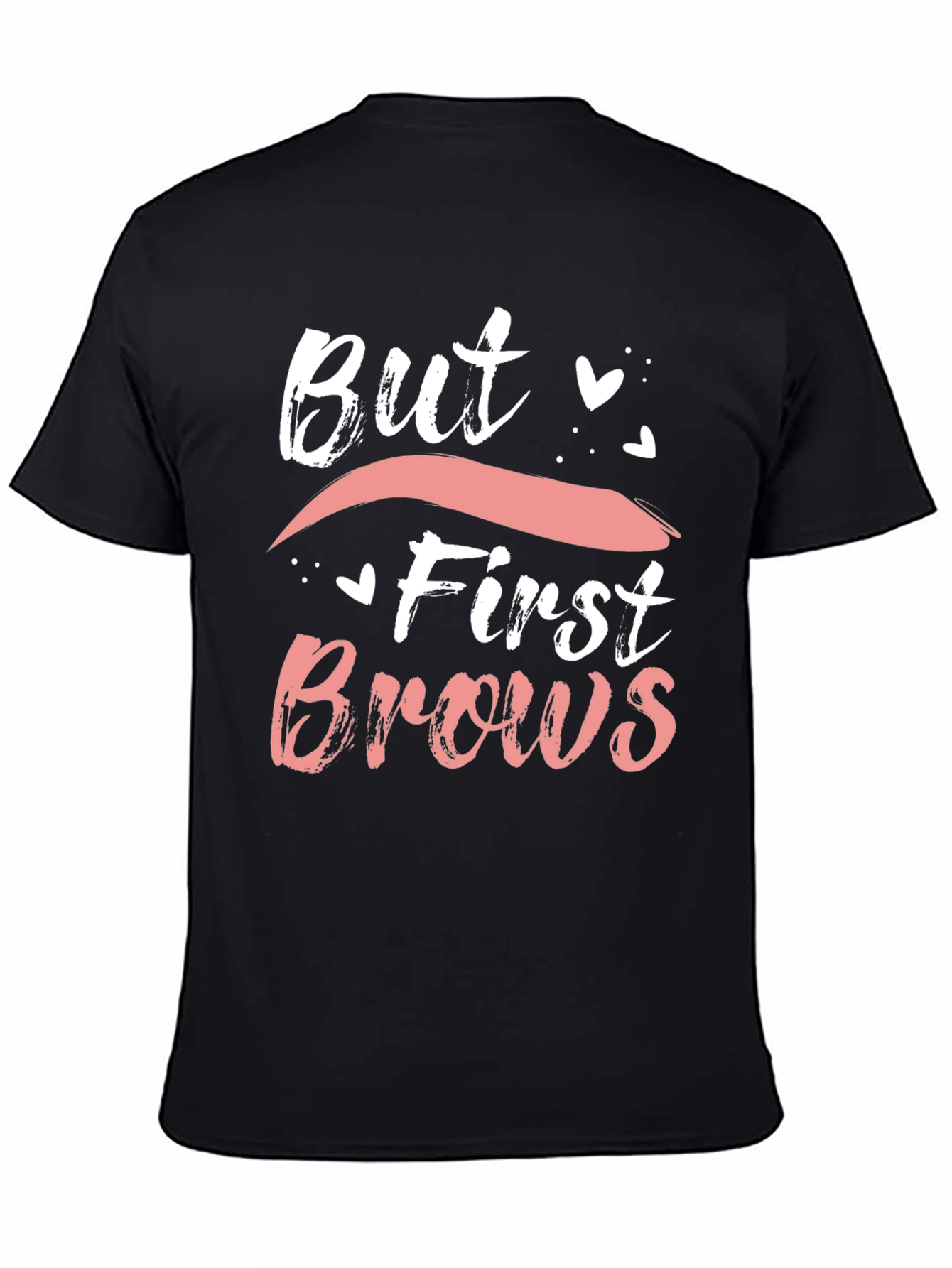 But First Brows Graphic Tee - Stylish and Trendy