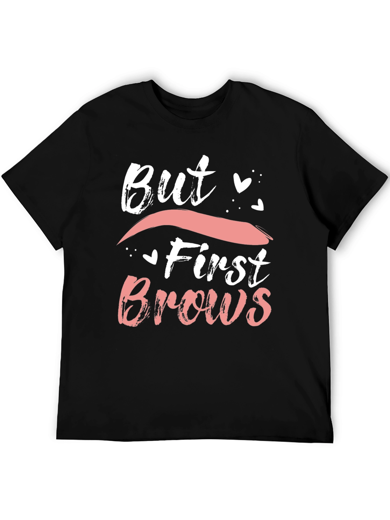 But First Brows Graphic Tee - Stylish and Trendy