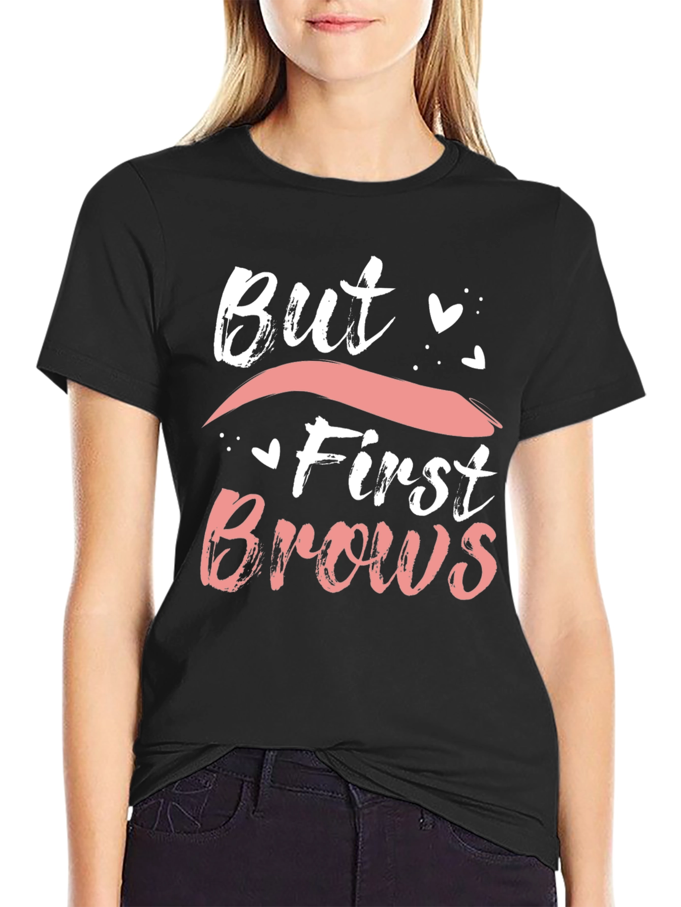 But First Brows Graphic Tee - Stylish and Trendy