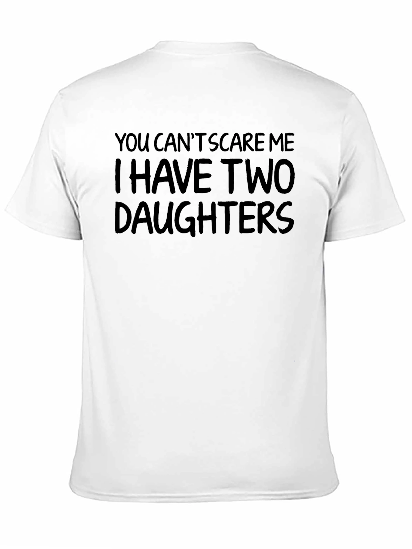 Funny Dad T-Shirt - I Have Two Daughters