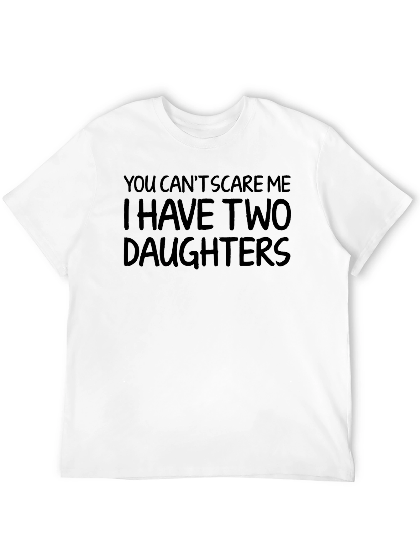Funny Dad T-Shirt - I Have Two Daughters