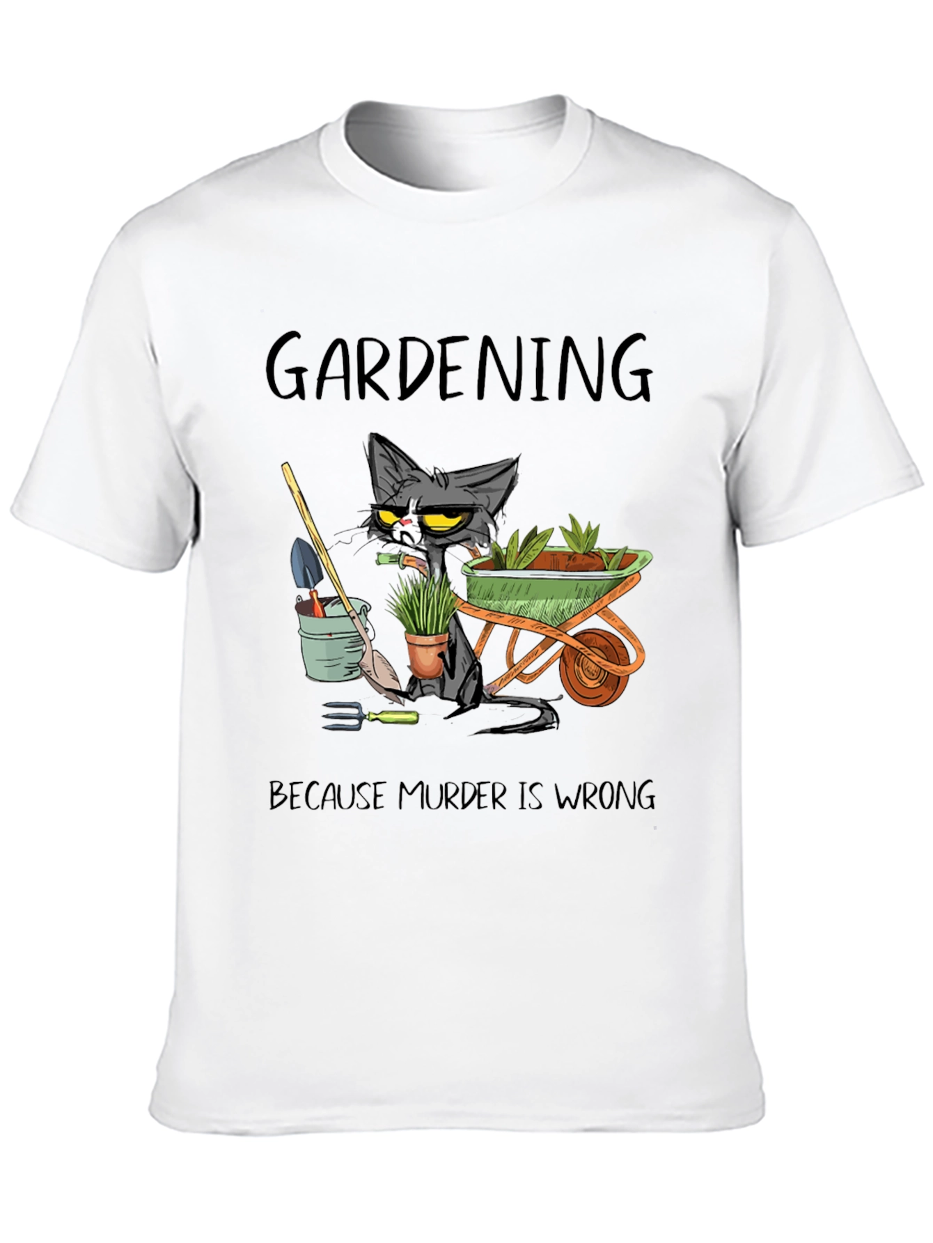 Gardening Cat Graphic T-Shirt - Murder Is Wrong