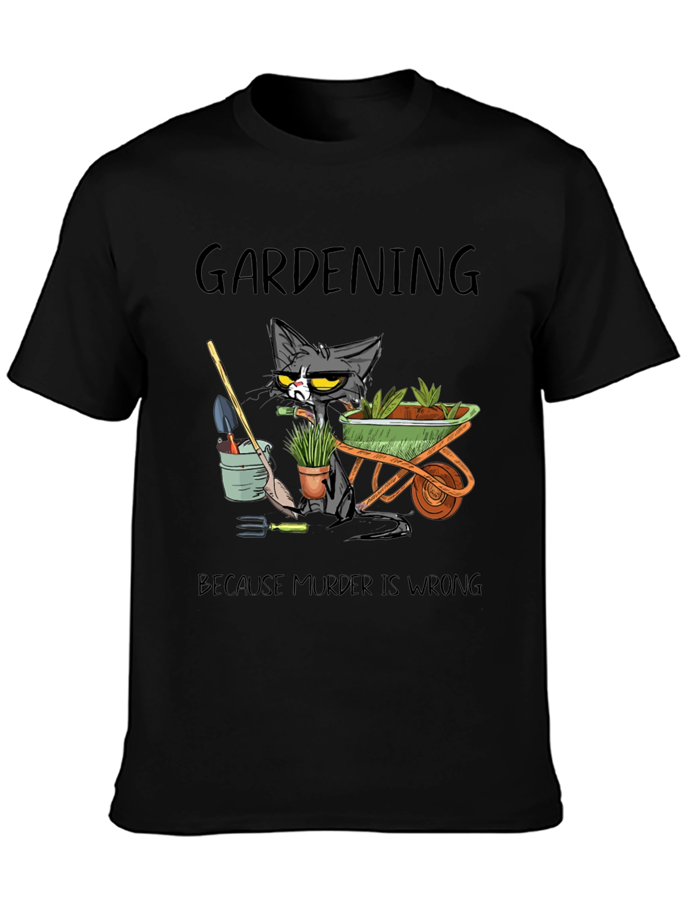 Gardening Cat Graphic T-Shirt - Murder Is Wrong