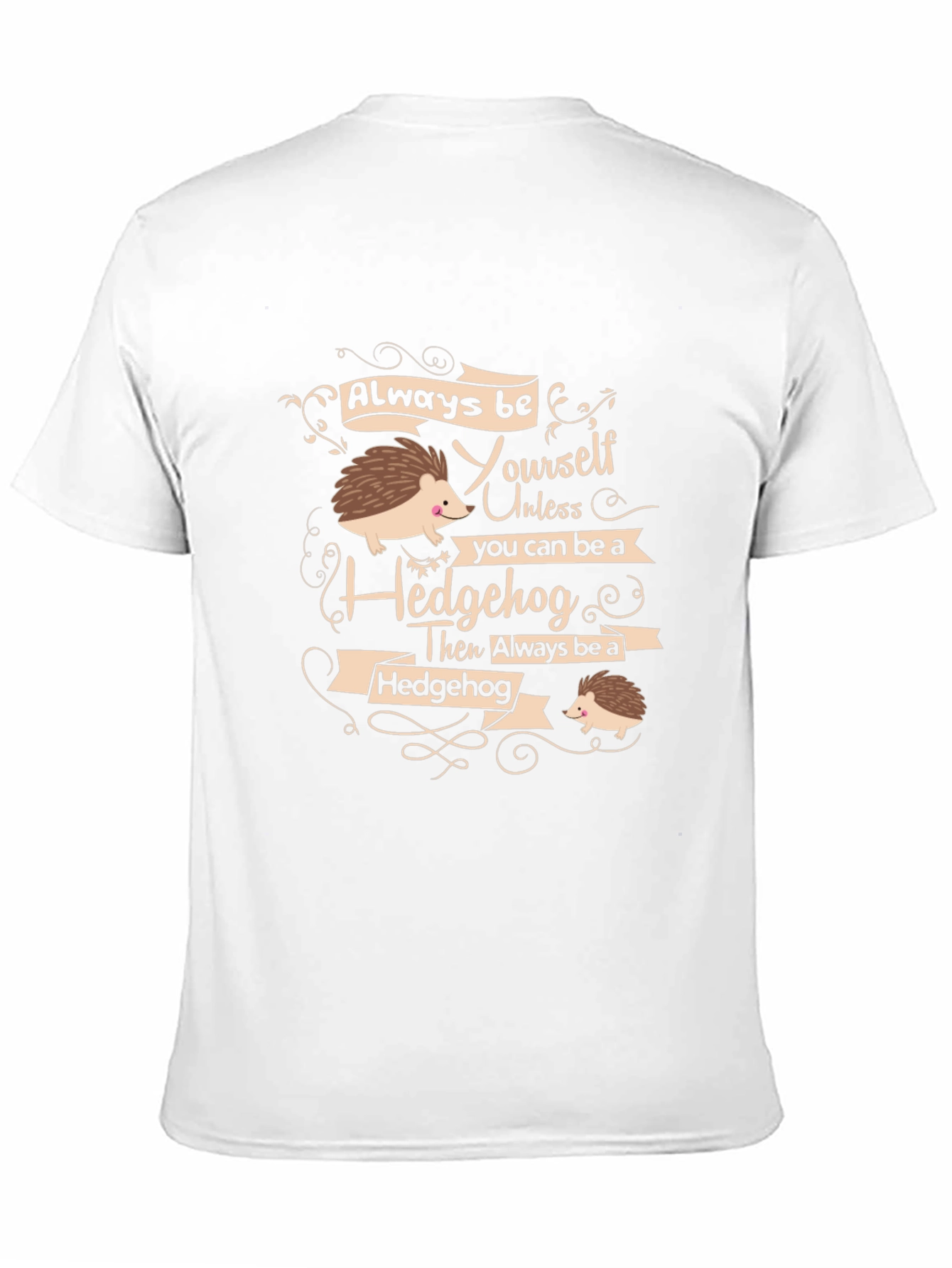 Always Be Yourself Hedgehog T-Shirt
