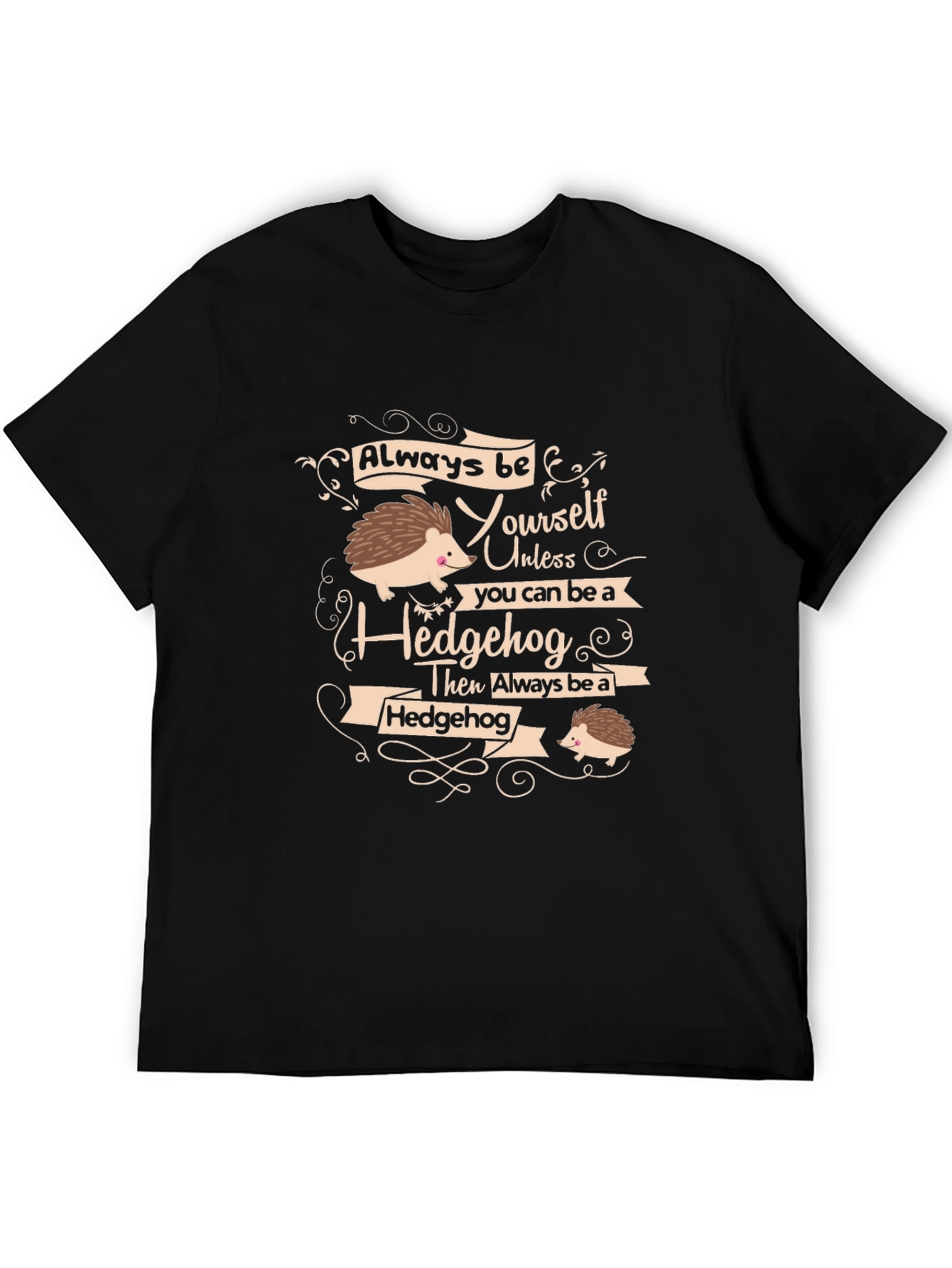 Always Be Yourself Hedgehog T-Shirt