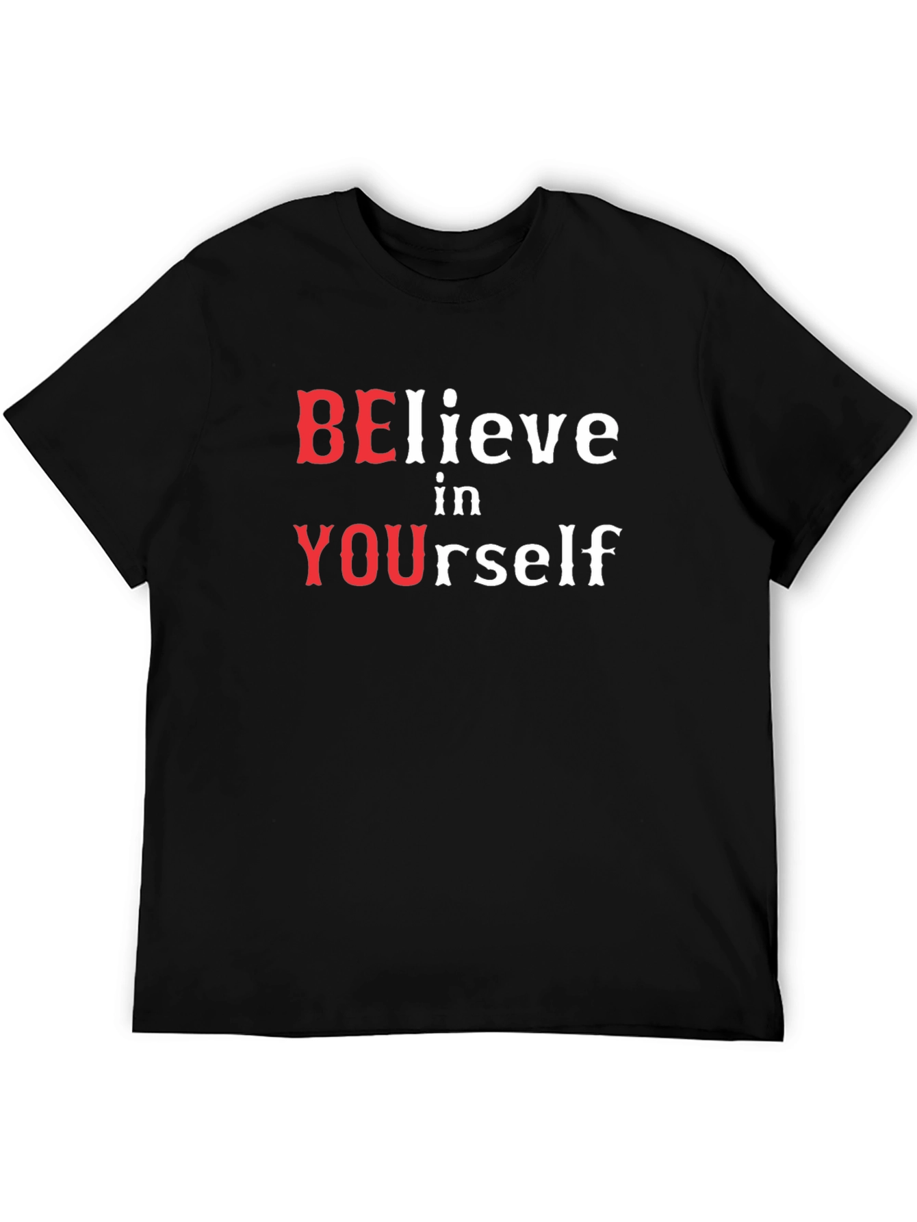 Believe in Yourself T-Shirt - Motivational Tee