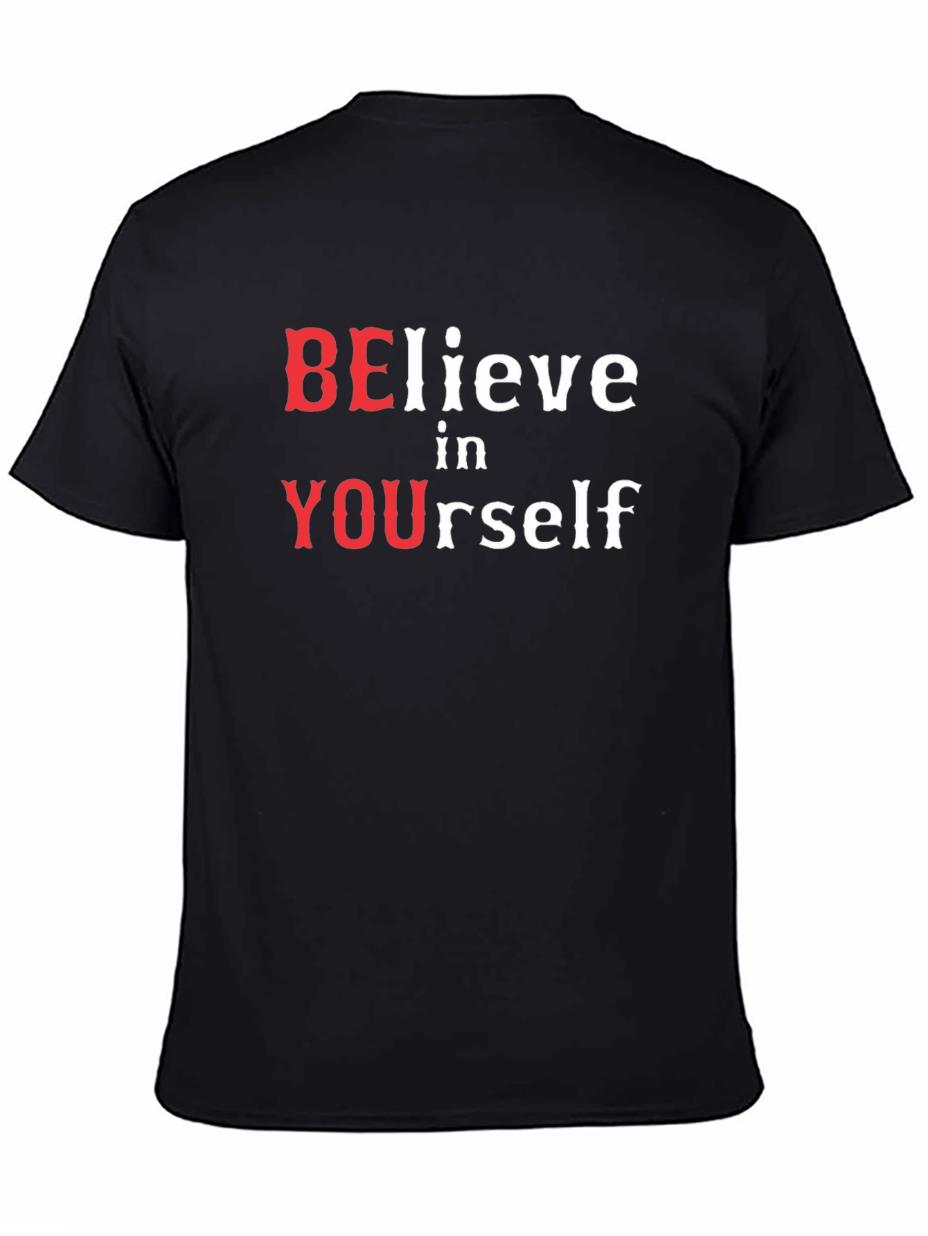 Believe in Yourself T-Shirt - Motivational Tee