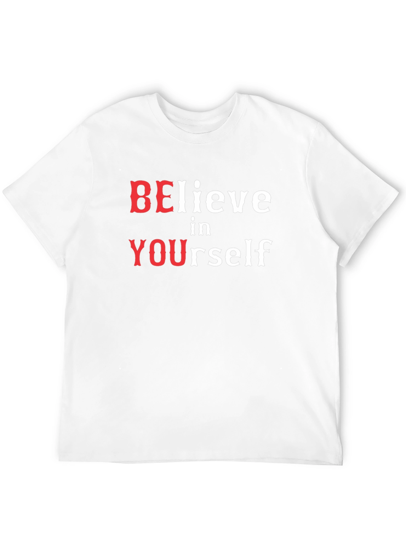 Believe in Yourself T-Shirt - Motivational Tee