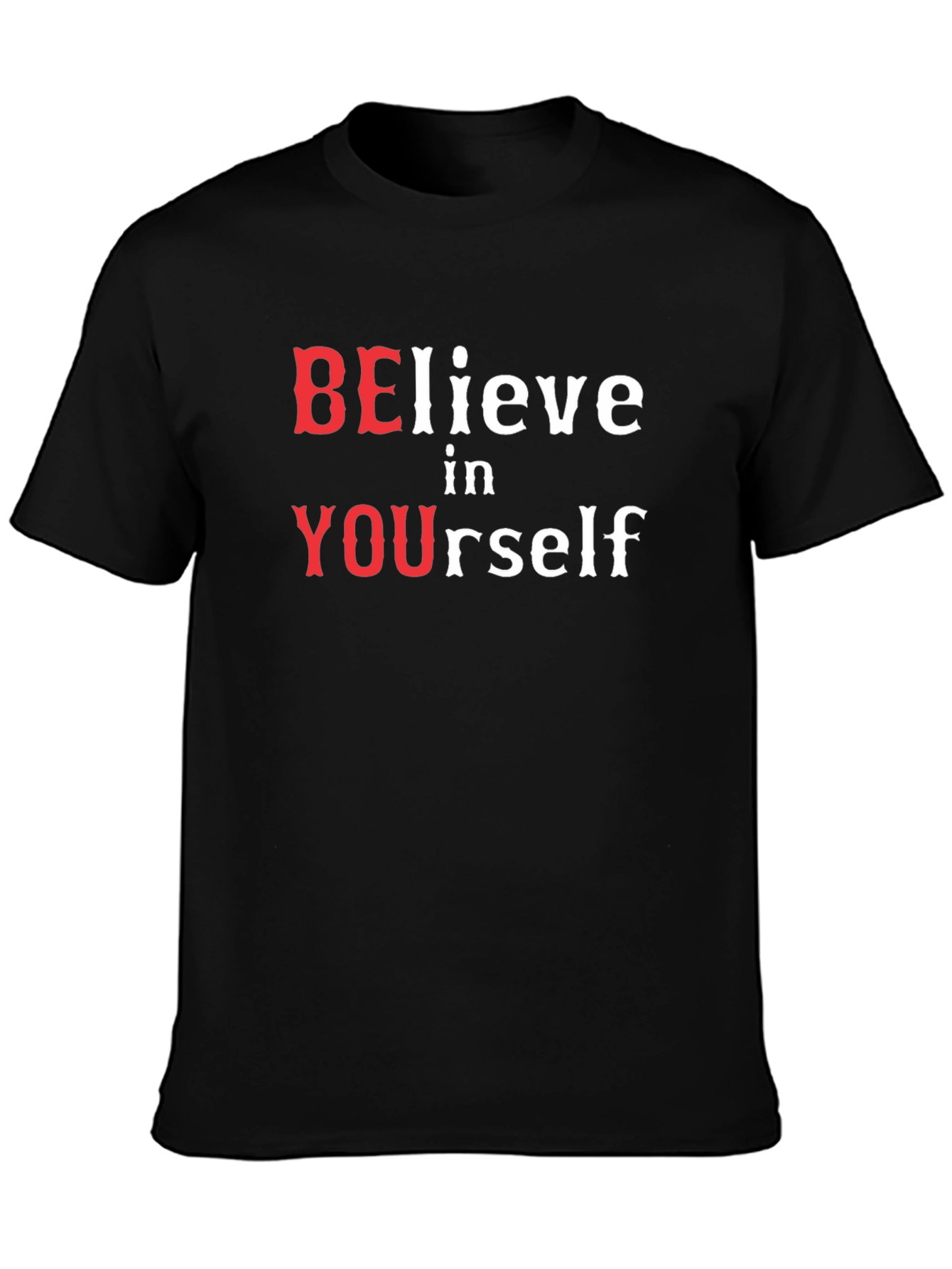 Believe in Yourself T-Shirt - Motivational Tee