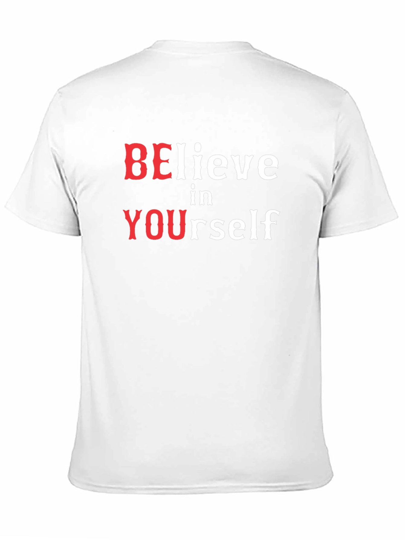 Believe in Yourself T-Shirt - Motivational Tee