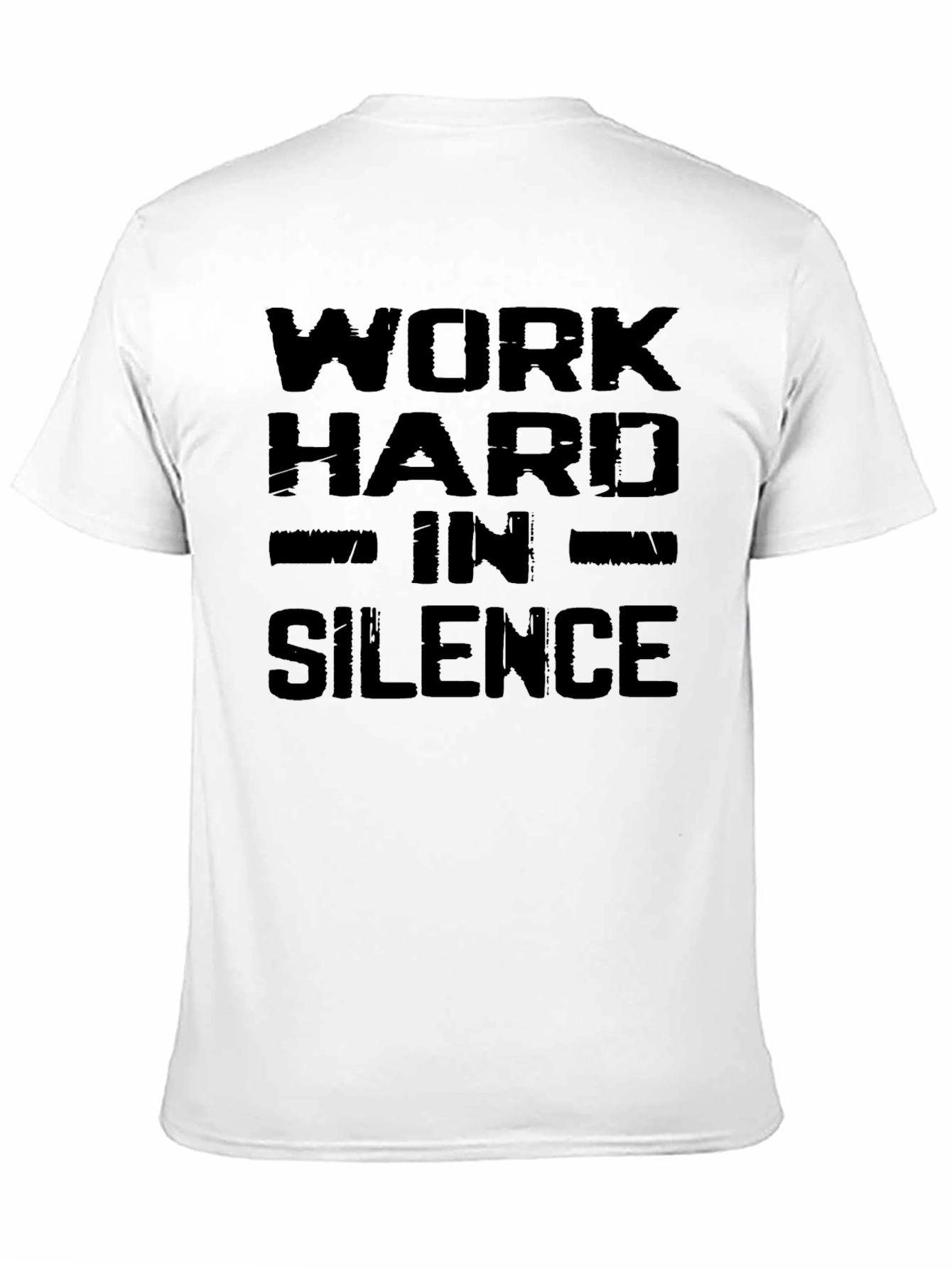 Work Hard in Silence T-Shirt