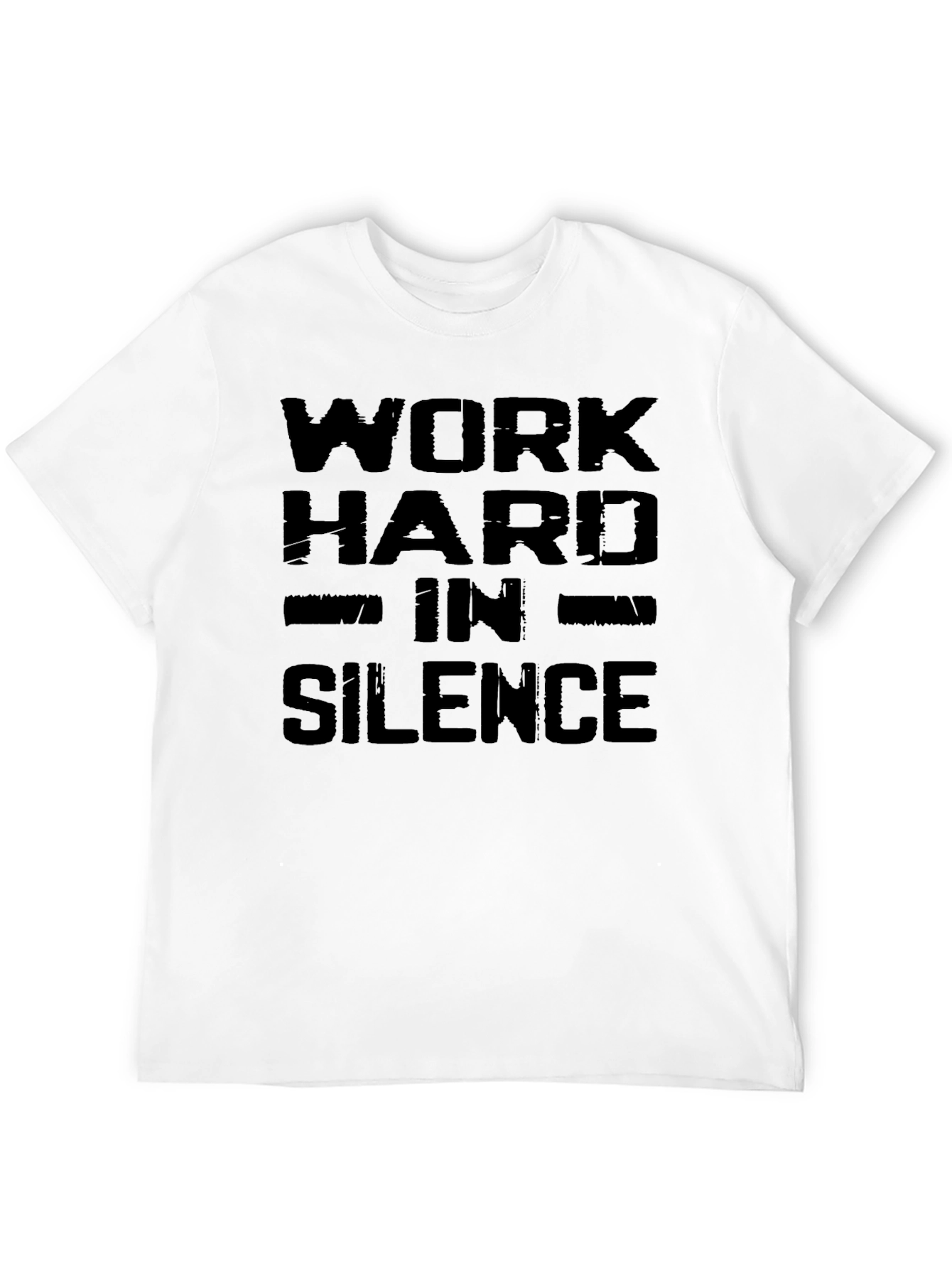 Work Hard in Silence T-Shirt