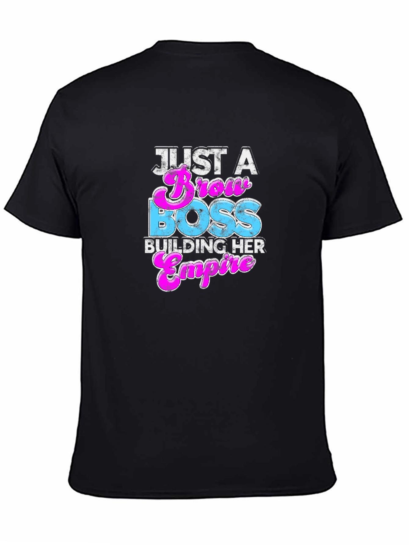 Just A Brow Boss Building Her Empire T-Shirt