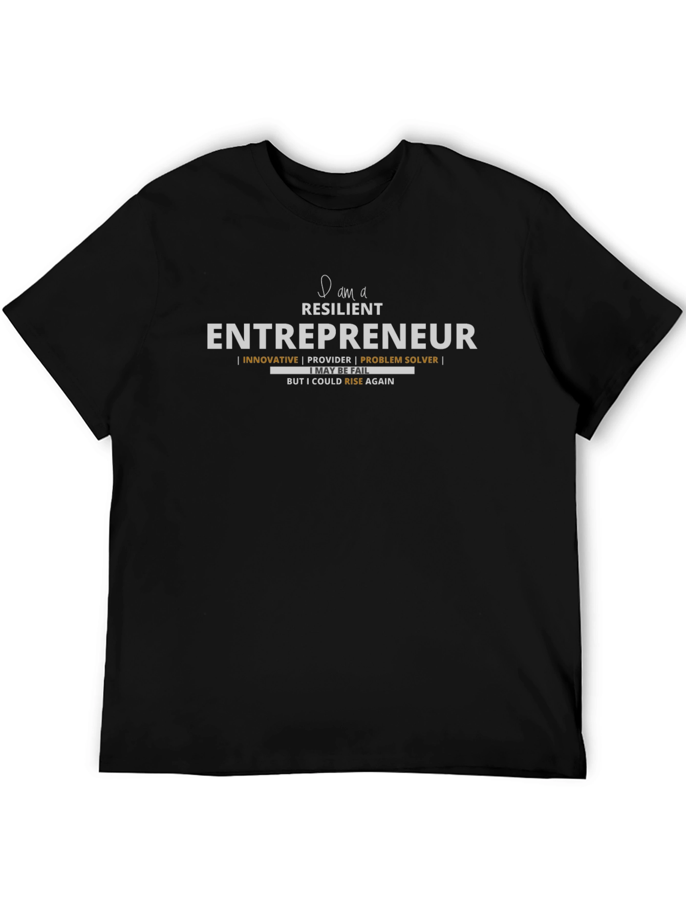 Resilient Entrepreneur T-Shirt - Motivational Design
