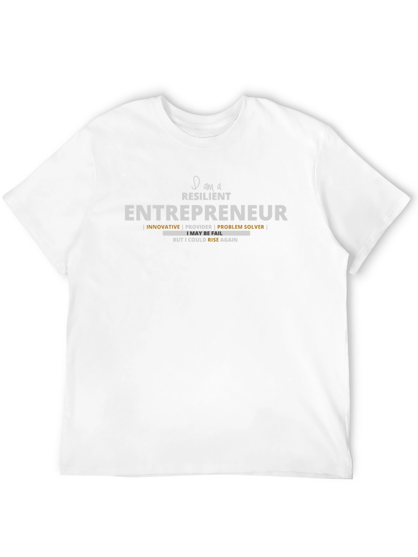 Resilient Entrepreneur T-Shirt - Motivational Design
