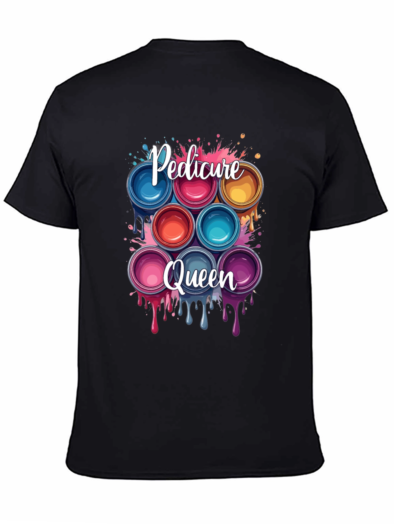 Pedicure Queen T-Shirt - Nail Polish Design