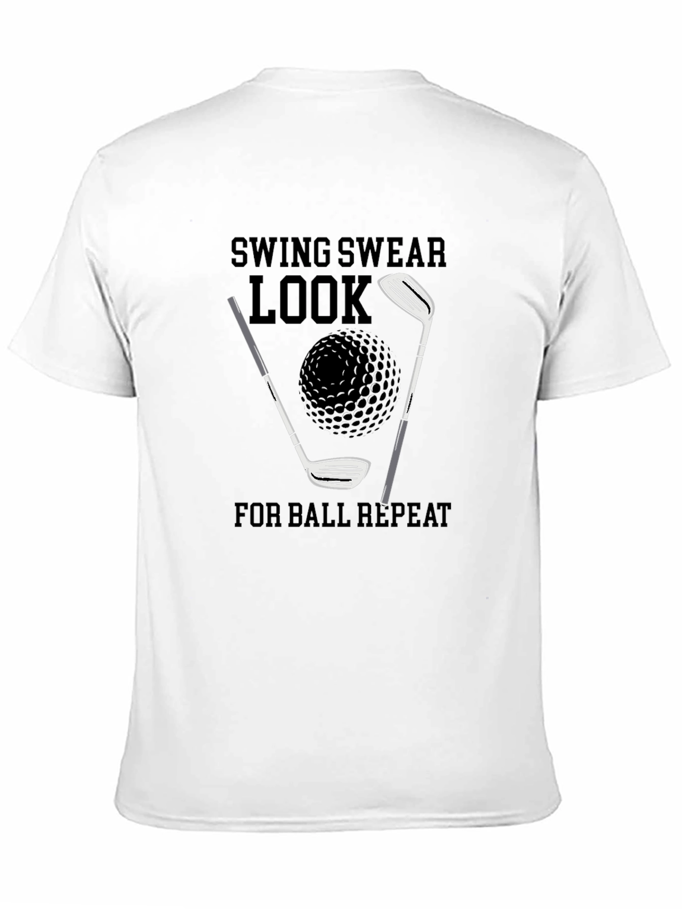 Golf T-Shirt: Swing Swear Look Repeat