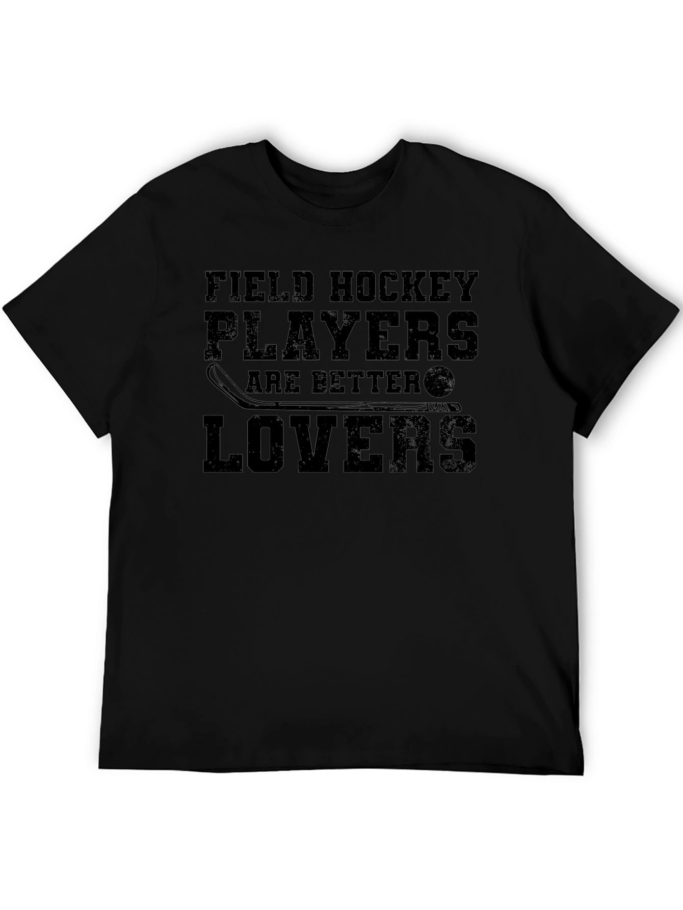 Field Hockey Players Better Lovers Black T-Shirt