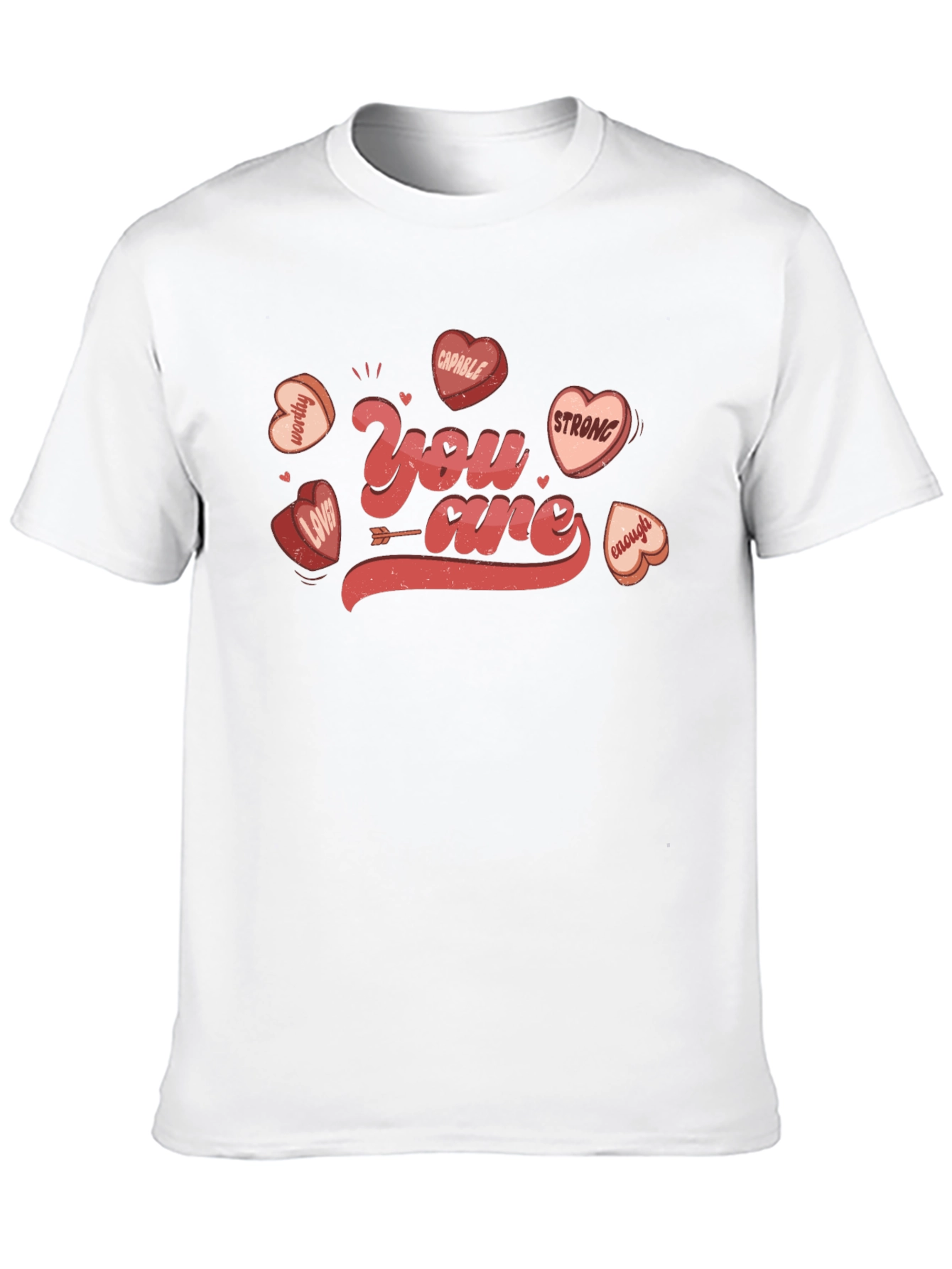 You Are Valentines Day Graphic T-Shirt