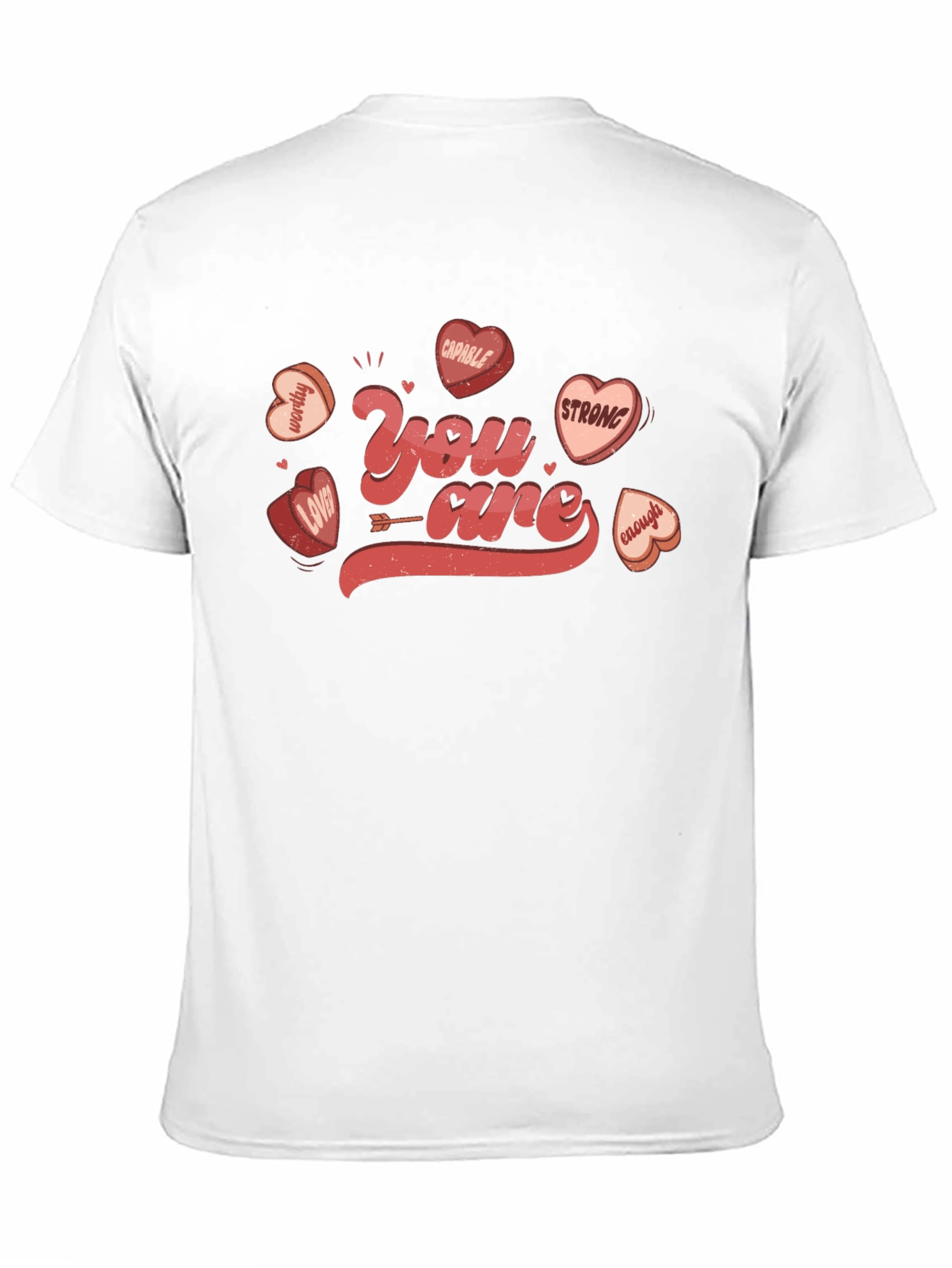 You Are Valentines Day Graphic T-Shirt